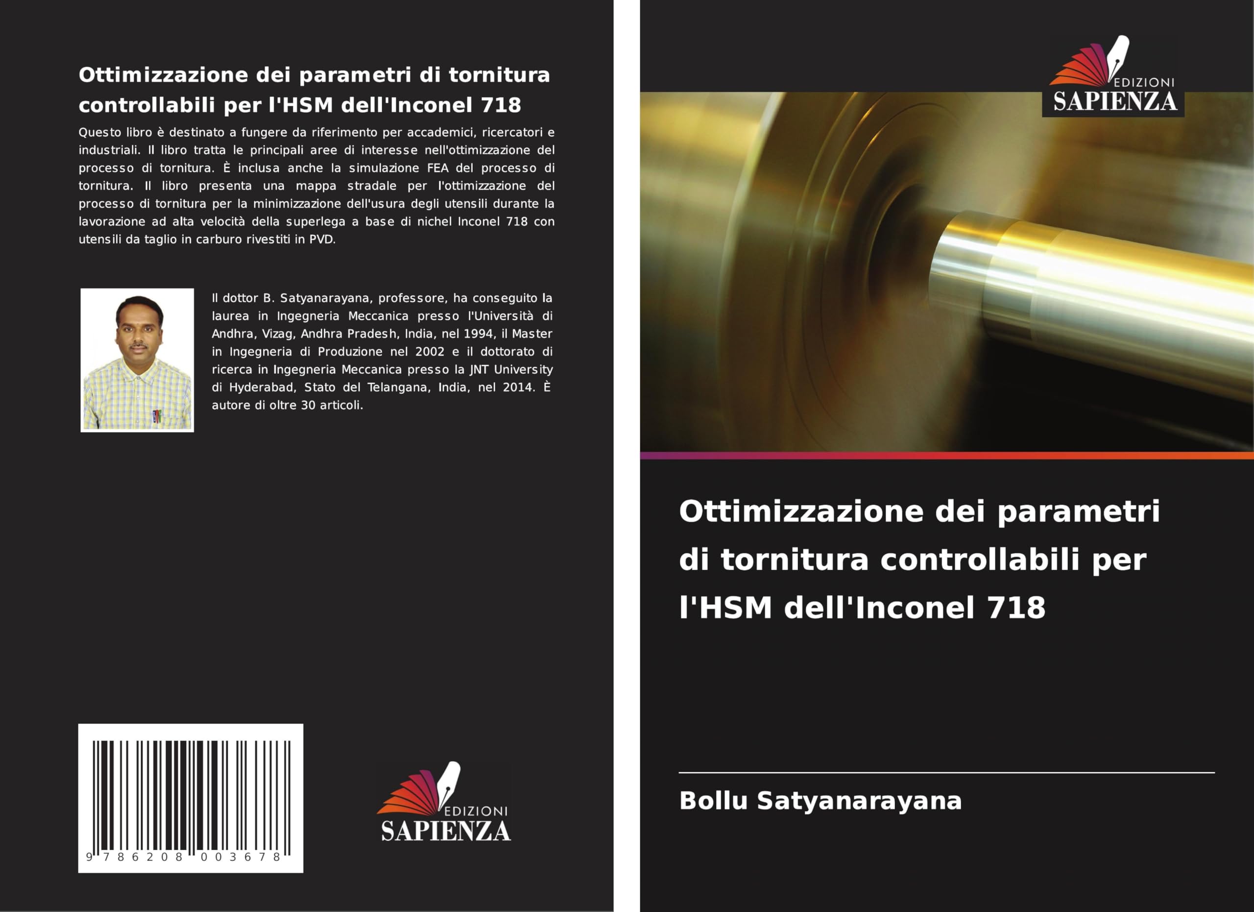 Ottimizzazione dei parametri di tornitura controllabili per l'HSM dell'Inconel 718 Business & Technology