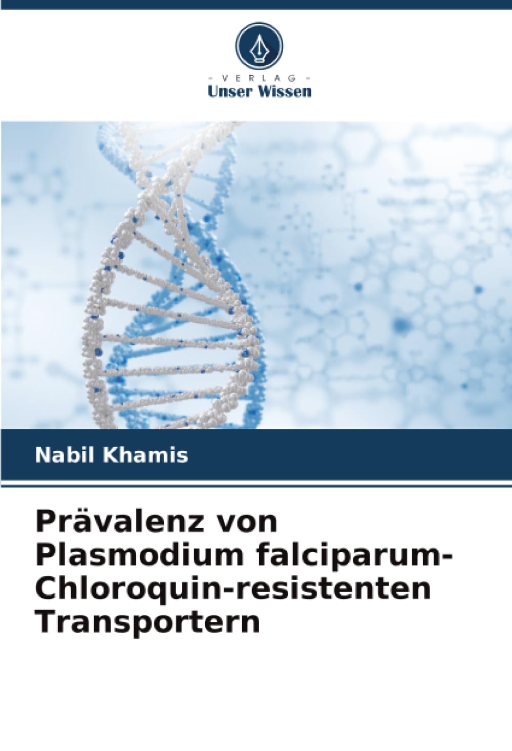 Prävalenz von Plasmodium falciparum-Chloroquin-resistenten Transportern Medicine