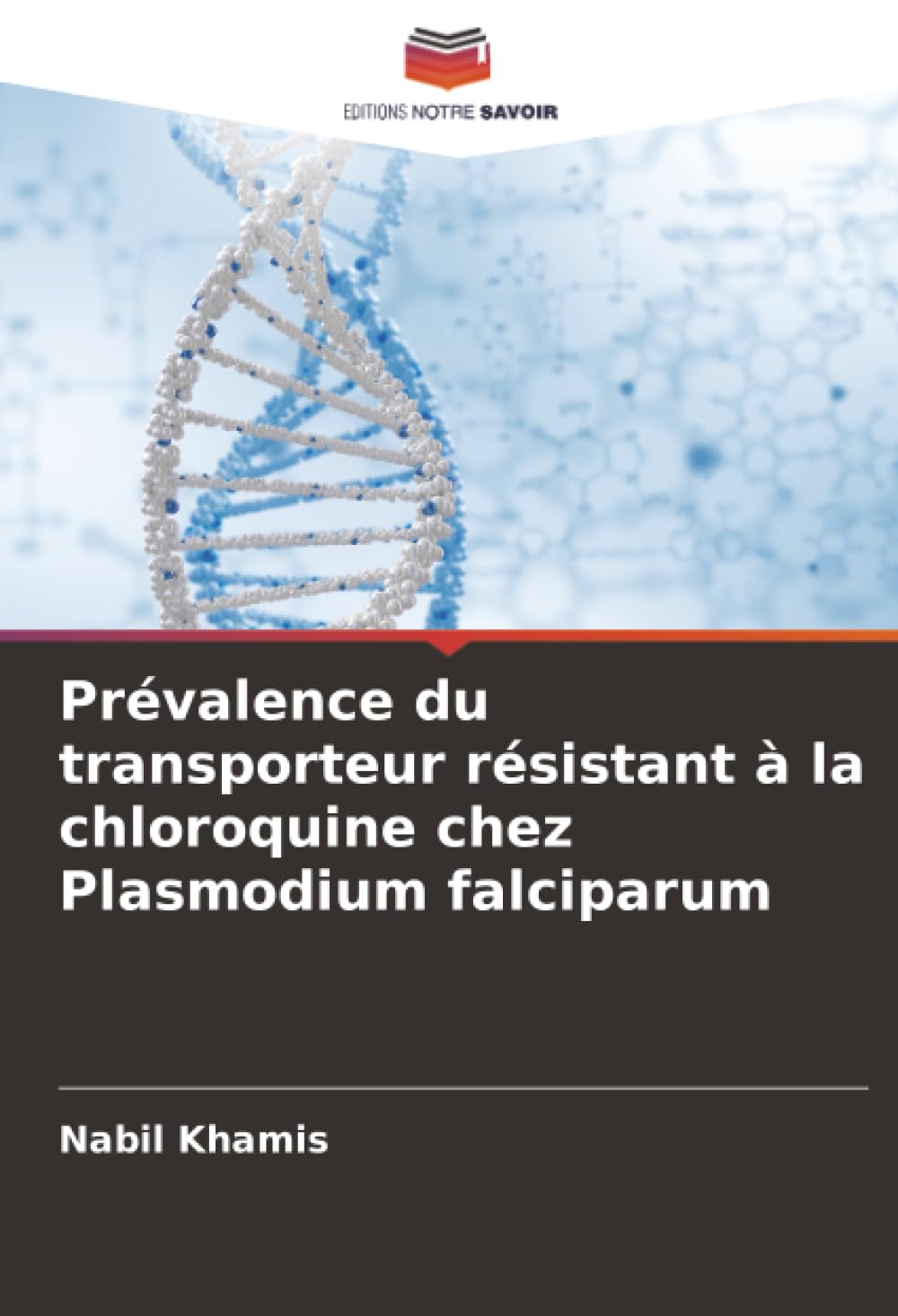 Prévalence du transporteur résistant à la chloroquine chez Plasmodium falciparum Medicine