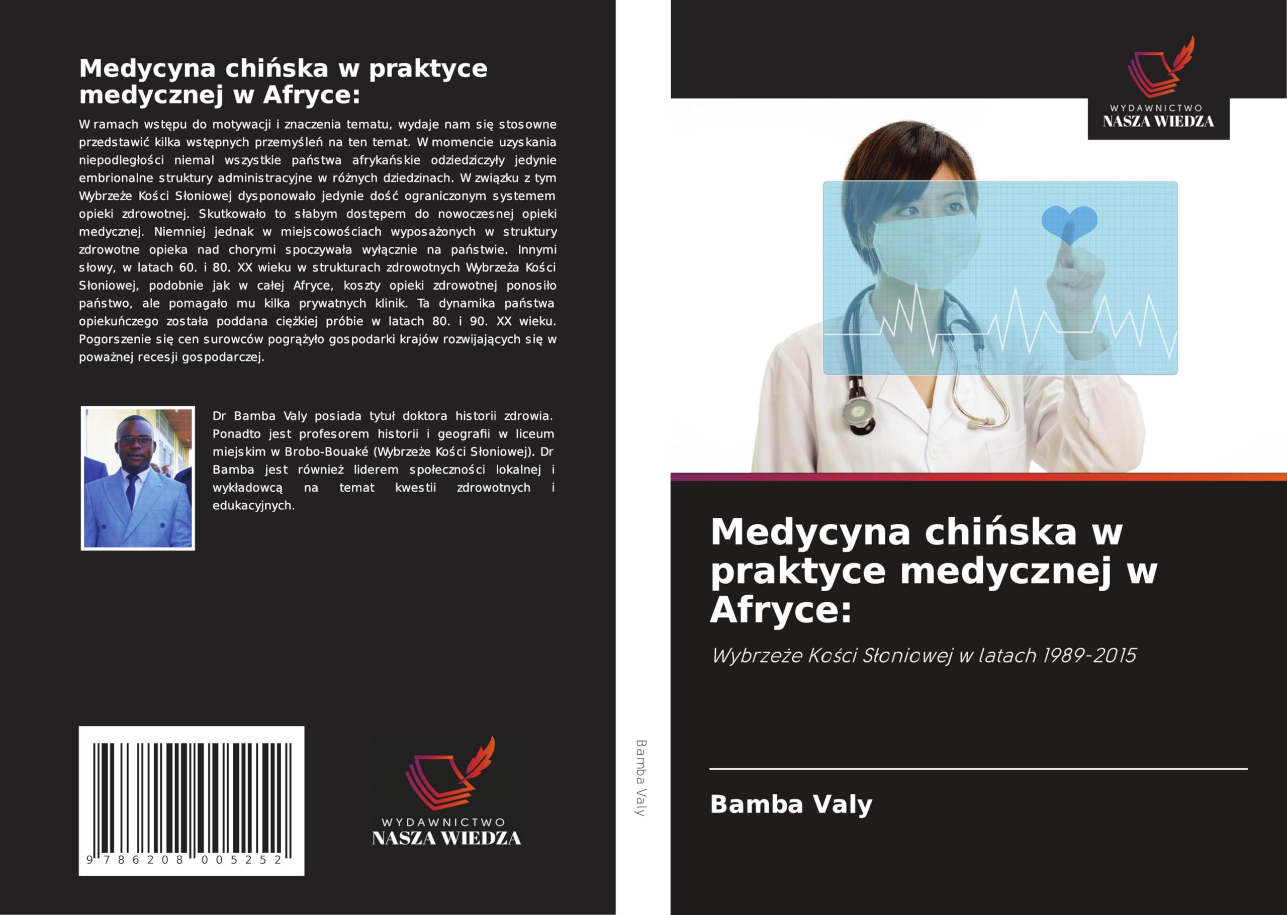 Medycyna chi¿ska w praktyce medycznej w Afryce:: Wybrze¿e Ko¿ci S¿oniowej w latach 1989-2015 Medicine