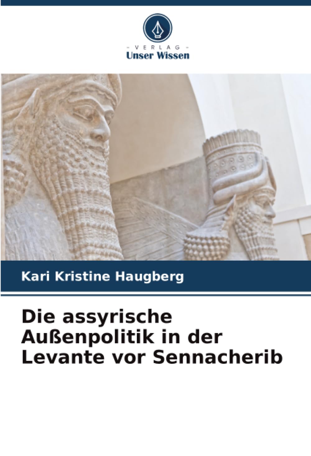 Die assyrische Außenpolitik in der Levante vor Sennacherib Natural Sciences
