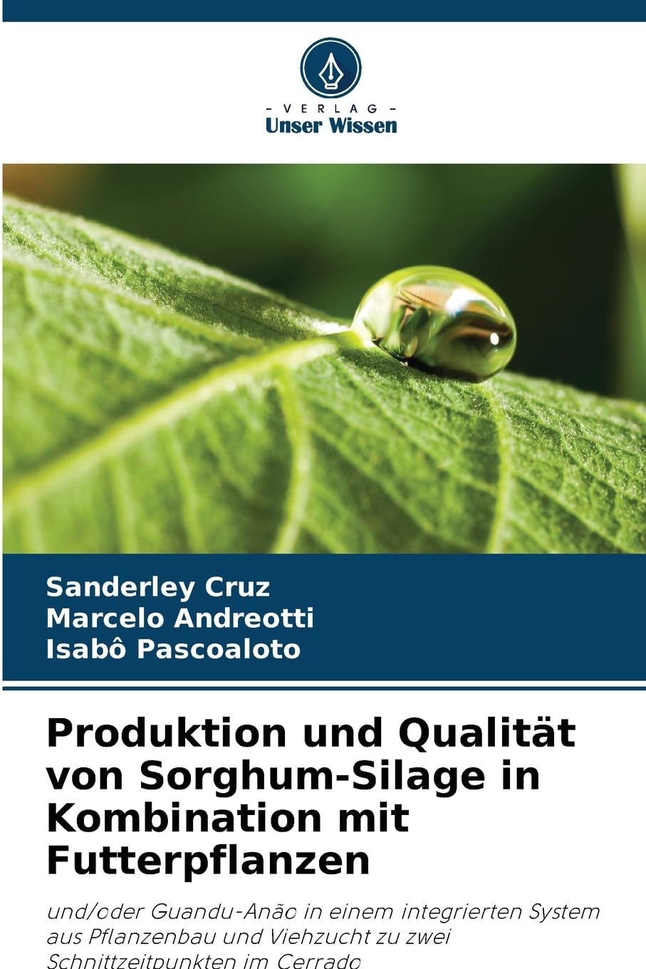 Produktion und Qualität von Sorghum-Silage in Kombination mit Futterpflanzen Media & Communication