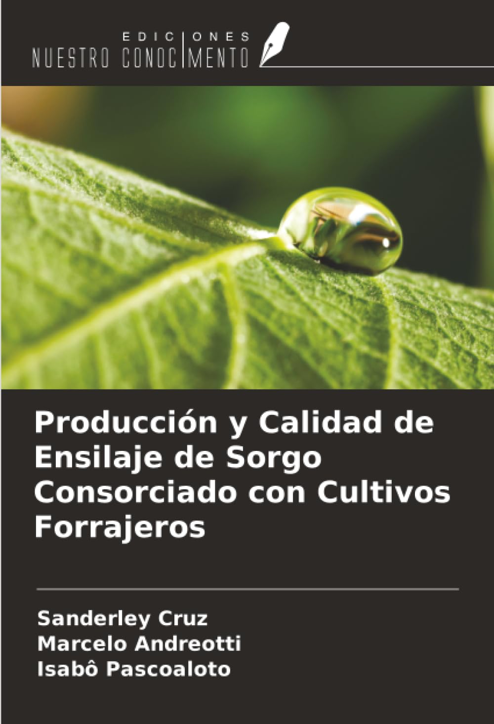 Producción y Calidad de Ensilaje de Sorgo Consorciado con Cultivos Forrajeros Natural Sciences