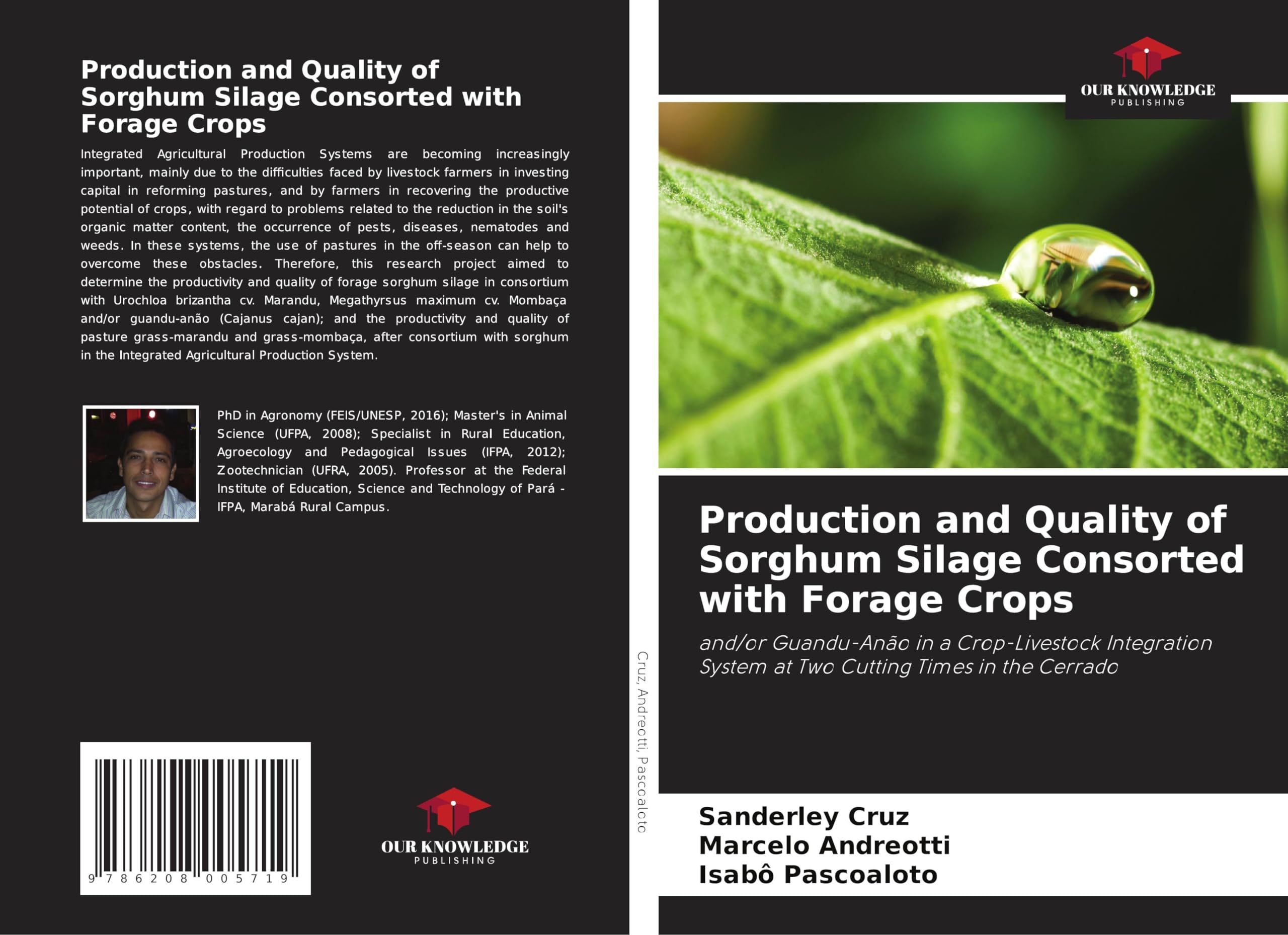 Production and Quality of Sorghum Silage Consorted with Forage Crops: and/or Guandu-Anão in a Crop-Livestock Integration System at Two Cutting Times in the Cerrado Natural Sciences