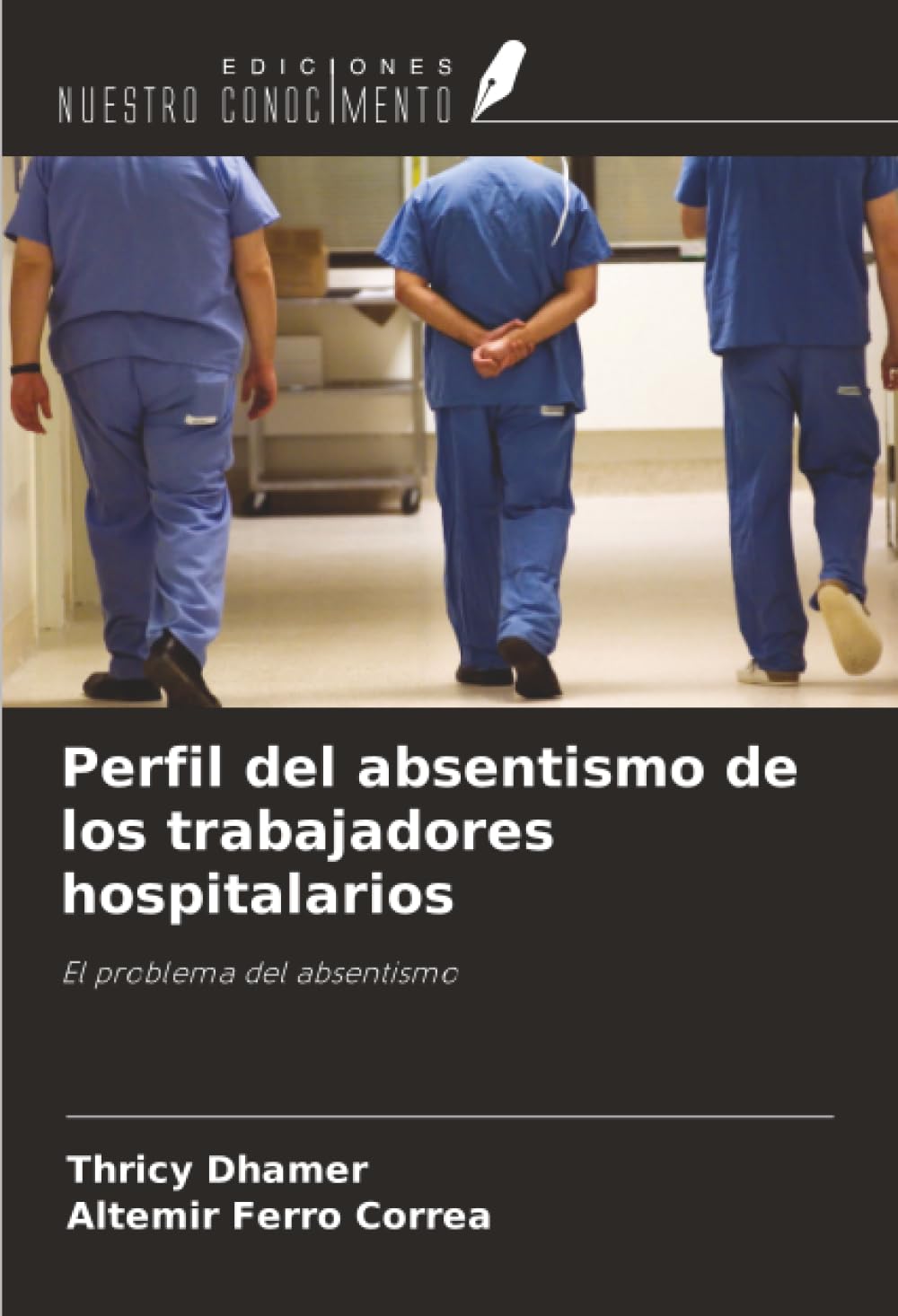 Perfil del absentismo de los trabajadores hospitalarios Medicine Books