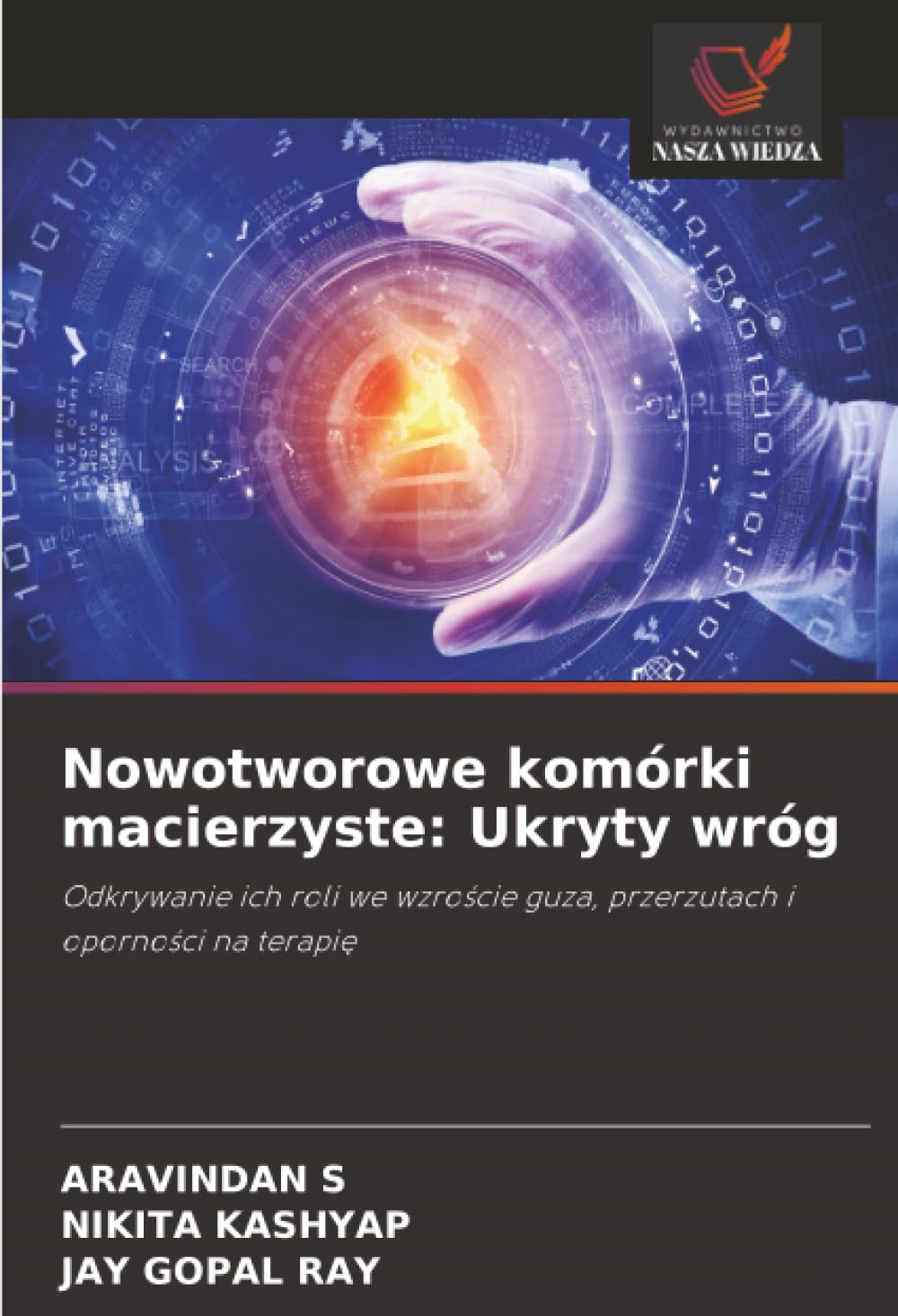 Nowotworowe komórki macierzyste: Ukryty wróg Medicine