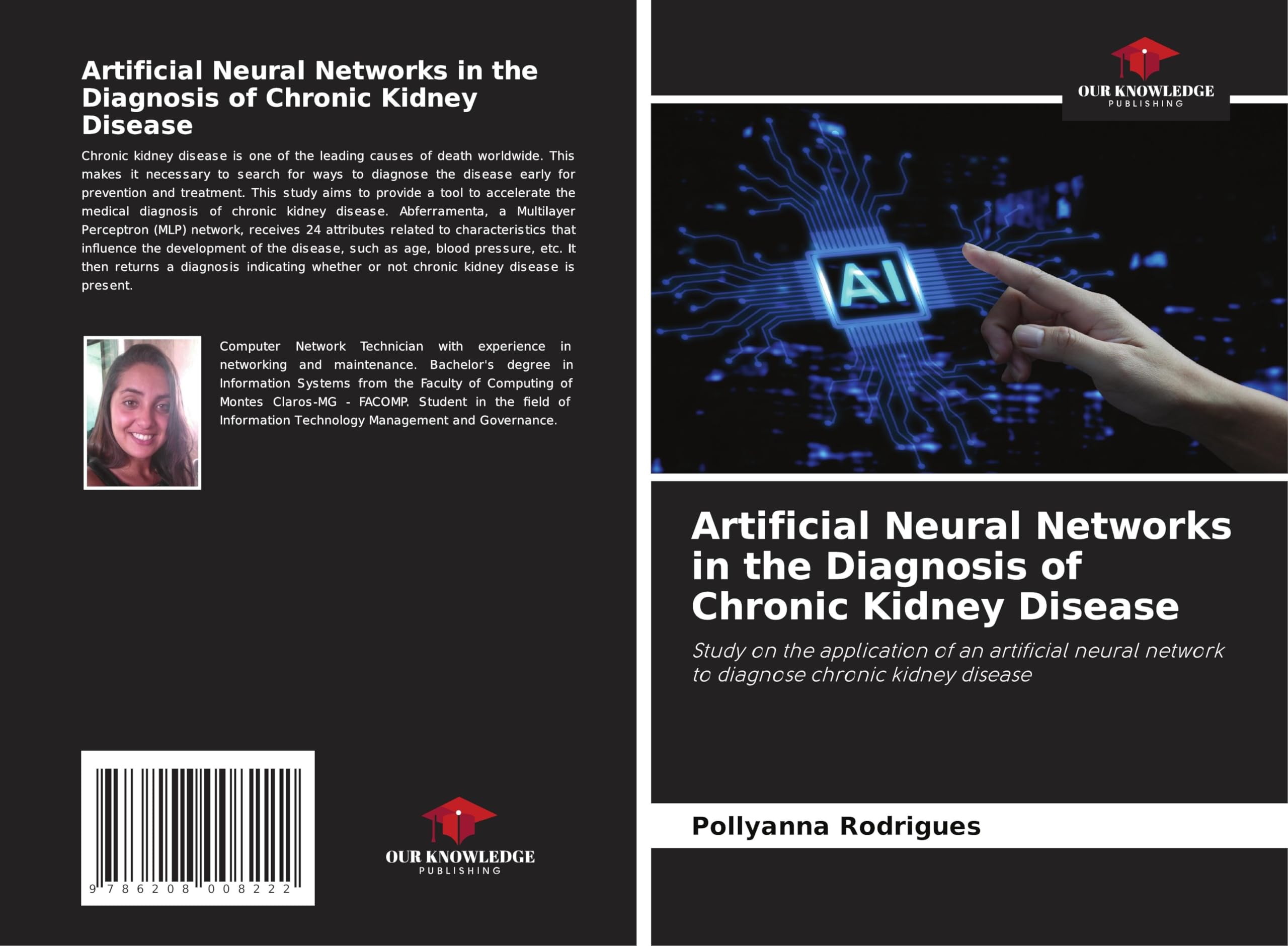 Artificial Neural Networks in the Diagnosis of Chronic Kidney Disease: Study on the application of an artificial neural network to diagnose chronic kidney disease Computer Science