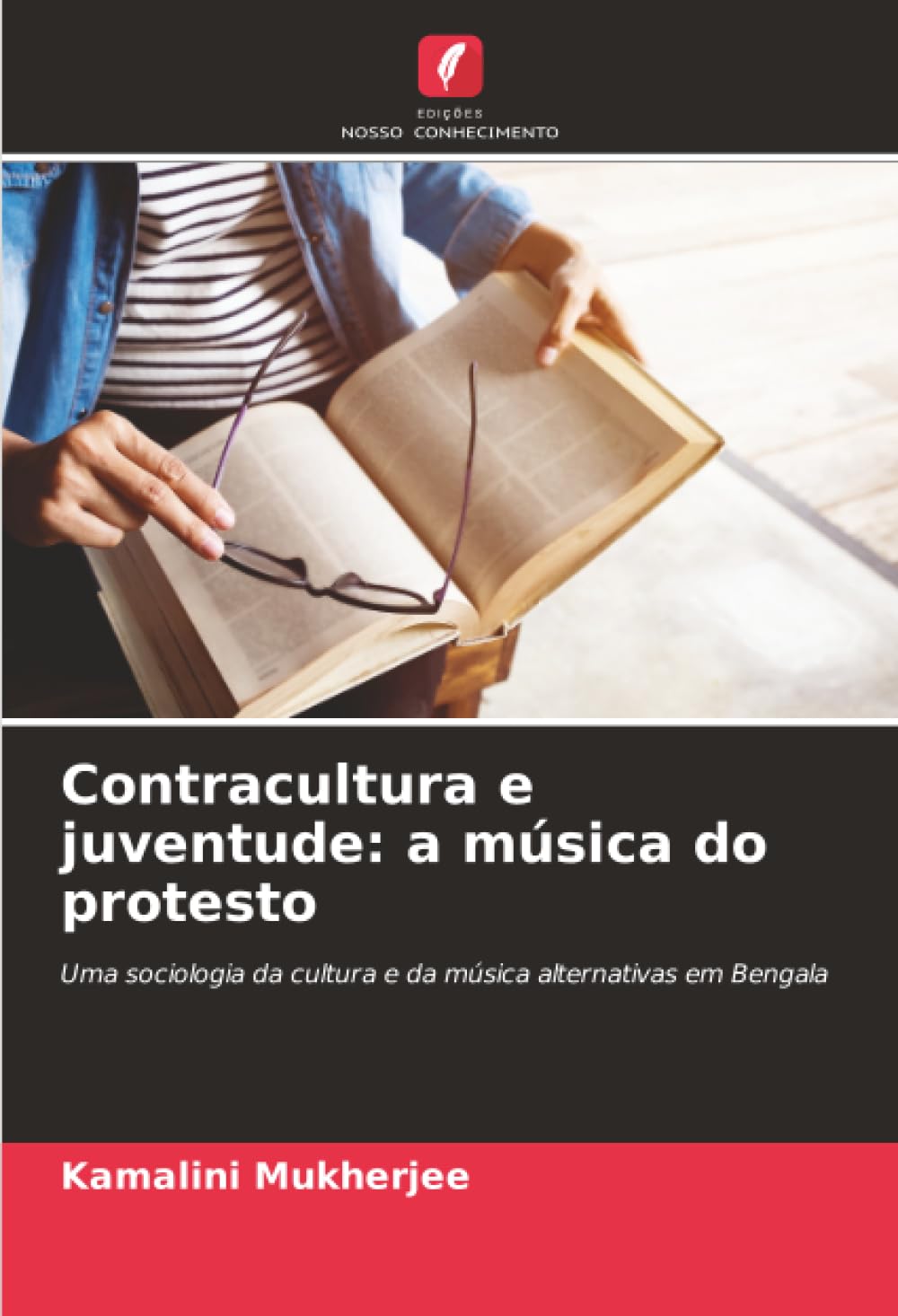 Contracultura e juventude: a música do protesto: Uma sociologia da cultura e da música alternativas em Bengala Reference Books
