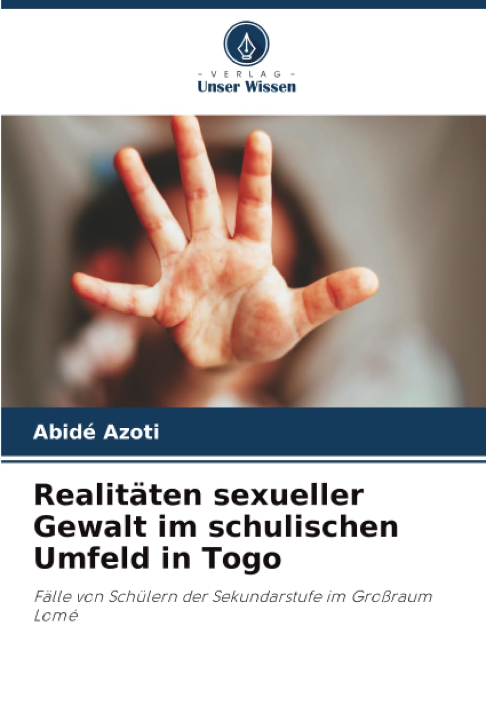 Realitäten sexueller Gewalt im schulischen Umfeld in Togo Psychology
