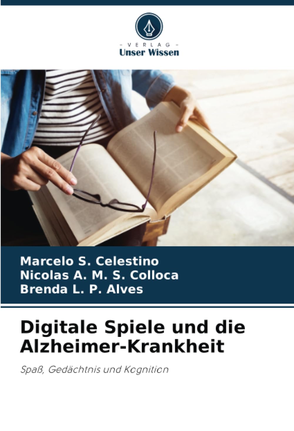 Digitale Spiele und die Alzheimer-Krankheit: Spaß, Gedächtnis und Kognition Arts & Music