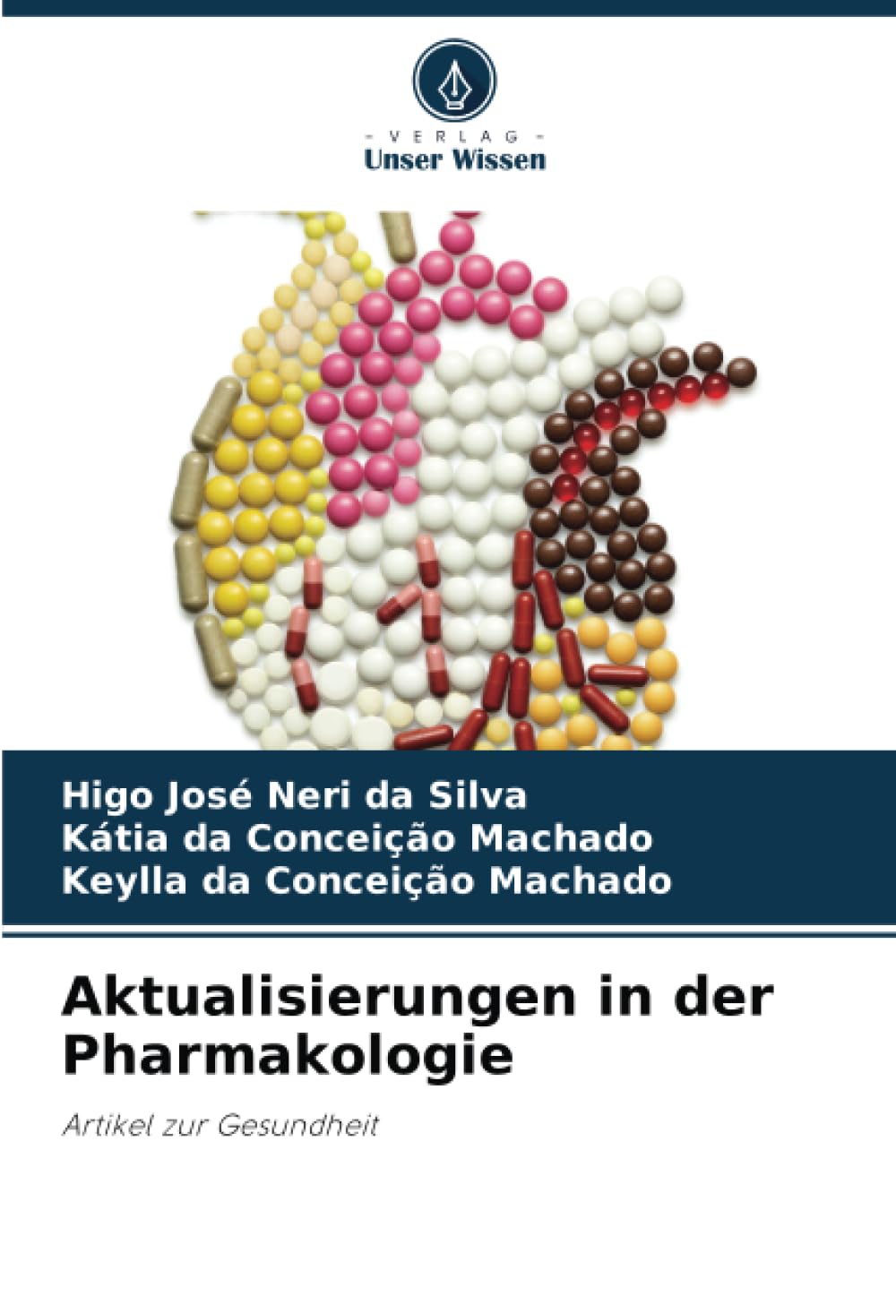 Aktualisierungen in der Pharmakologie: Artikel zur Gesundheit Medicine