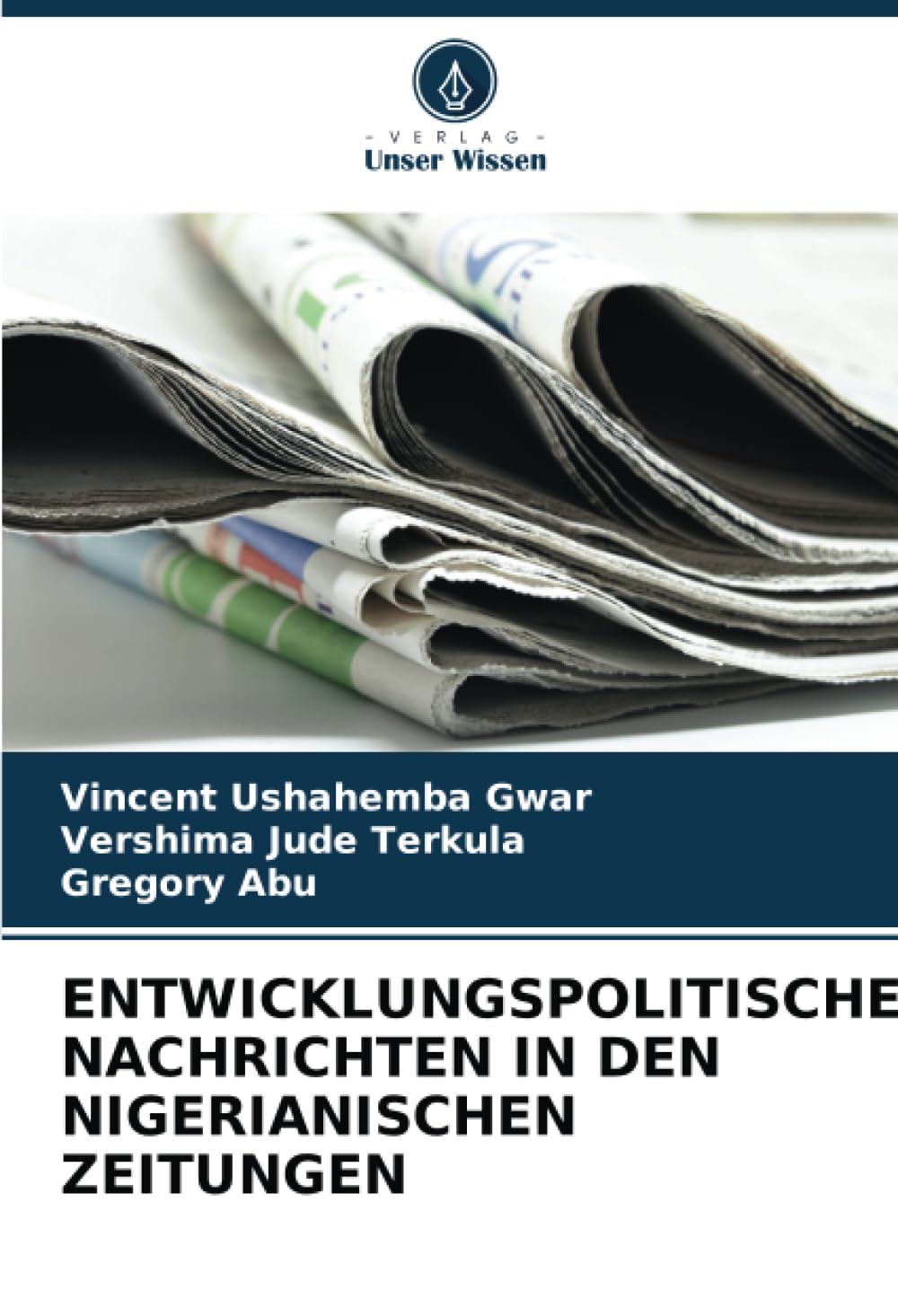 ENTWICKLUNGSPOLITISCHE NACHRICHTEN IN DEN NIGERIANISCHEN ZEITUNGEN Business, Finance & Career