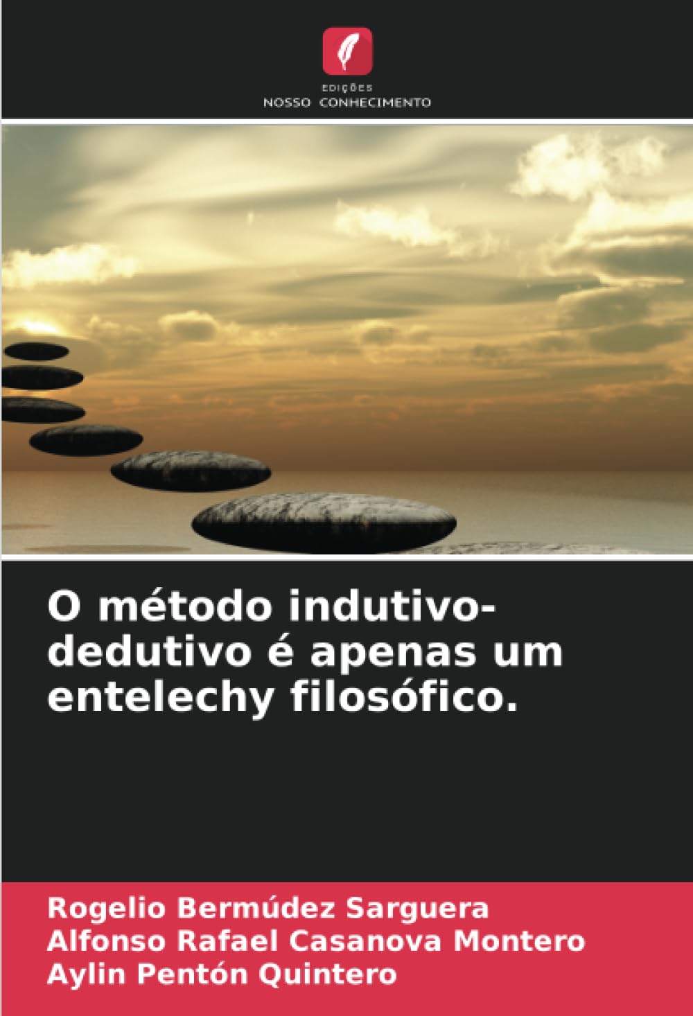 O método indutivo-dedutivo é apenas um entelechy filosófico. Philosophy