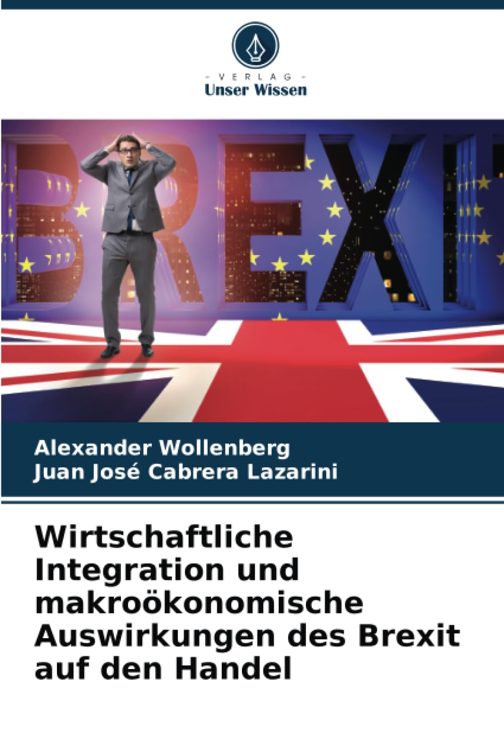Wirtschaftliche Integration und makroökonomische Auswirkungen des Brexit auf den Handel Law
