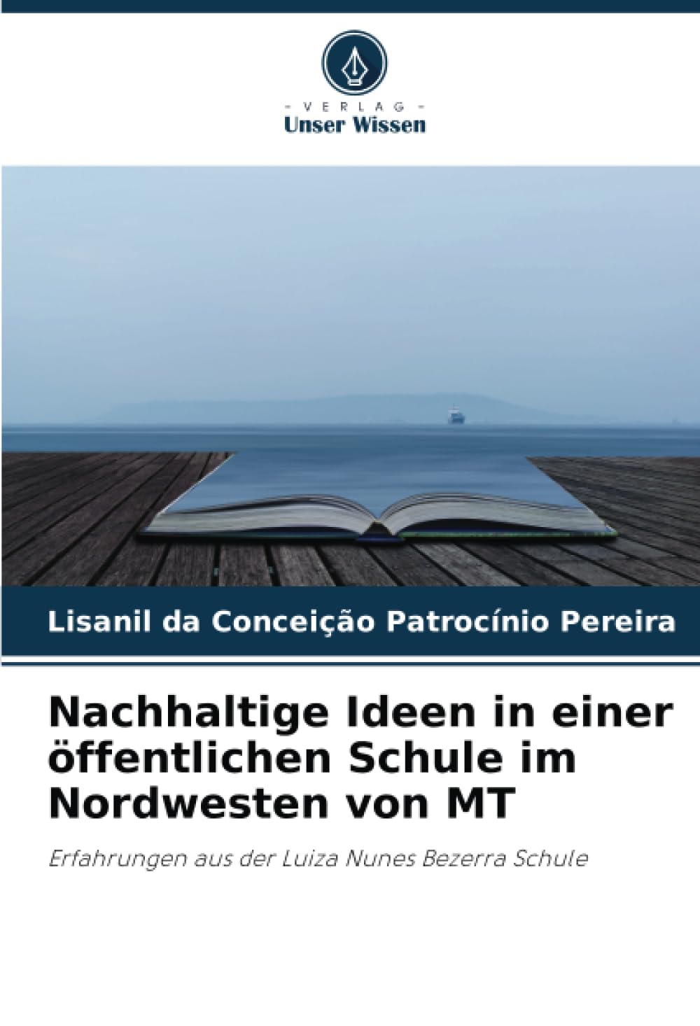 Nachhaltige Ideen in einer öffentlichen Schule im Nordwesten von MT: Erfahrungen aus der Luiza Nunes Bezerra Schule Business, Finance & Career