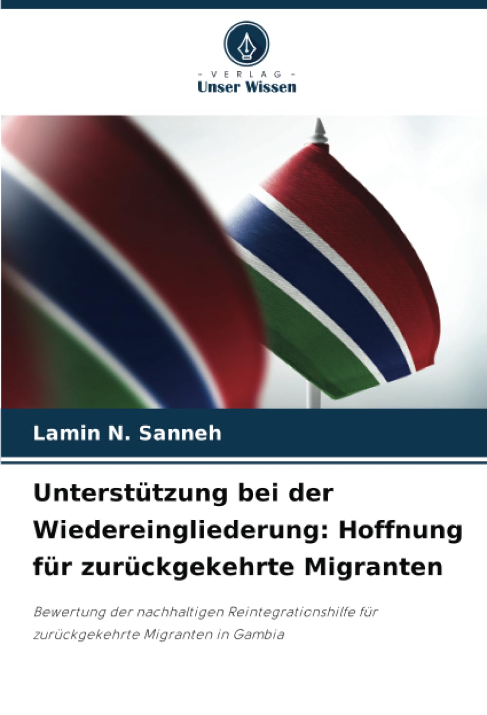 Unterstützung bei der Wiedereingliederung: Hoffnung für zurückgekehrte Migranten: Bewertung der nachhaltigen Reintegrationshilfe für zurückgekehrte Migranten in Gambia Law