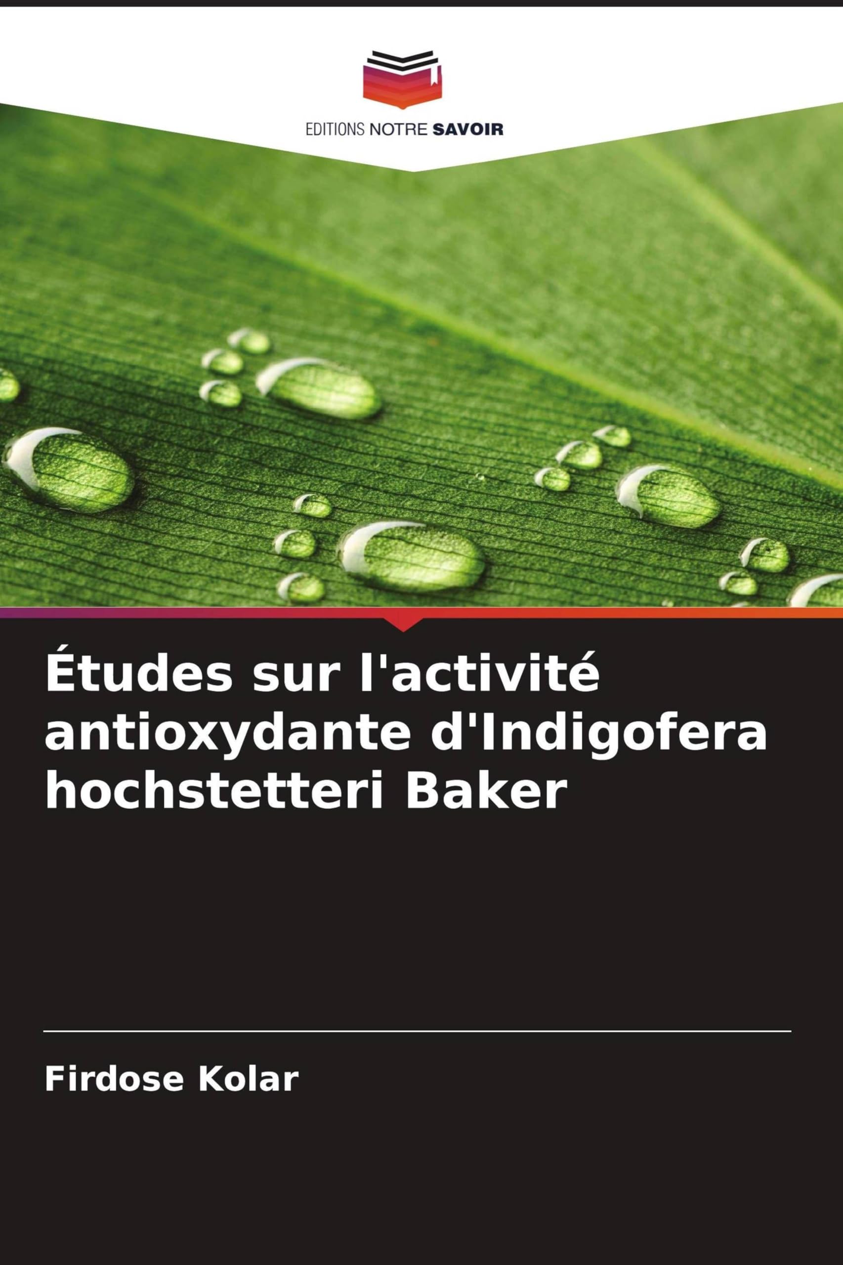 Études sur l'activité antioxydante d'Indigofera hochstetteri Baker Natural Sciences