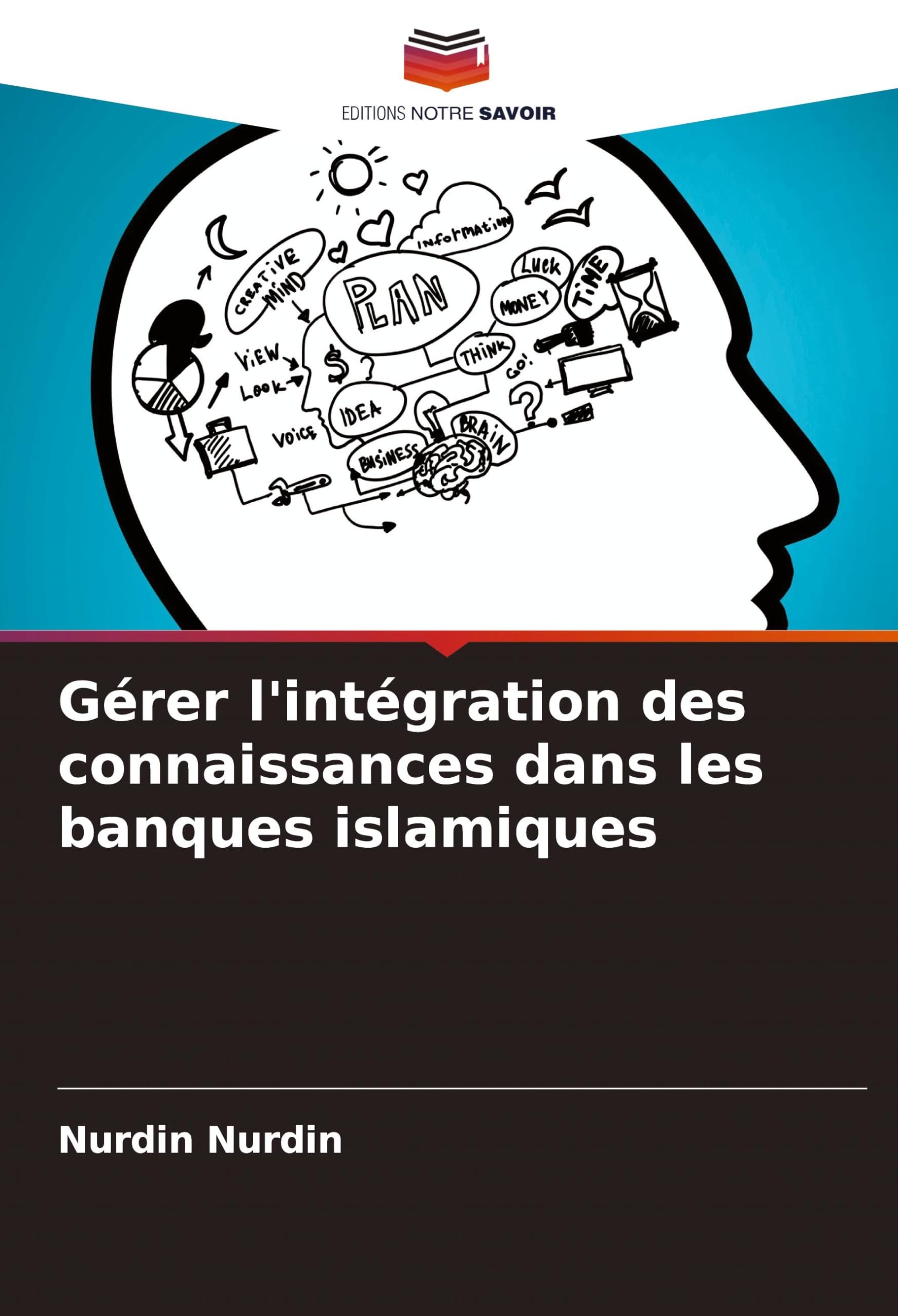 Gérer l'intégration des connaissances dans les banques islamiques book