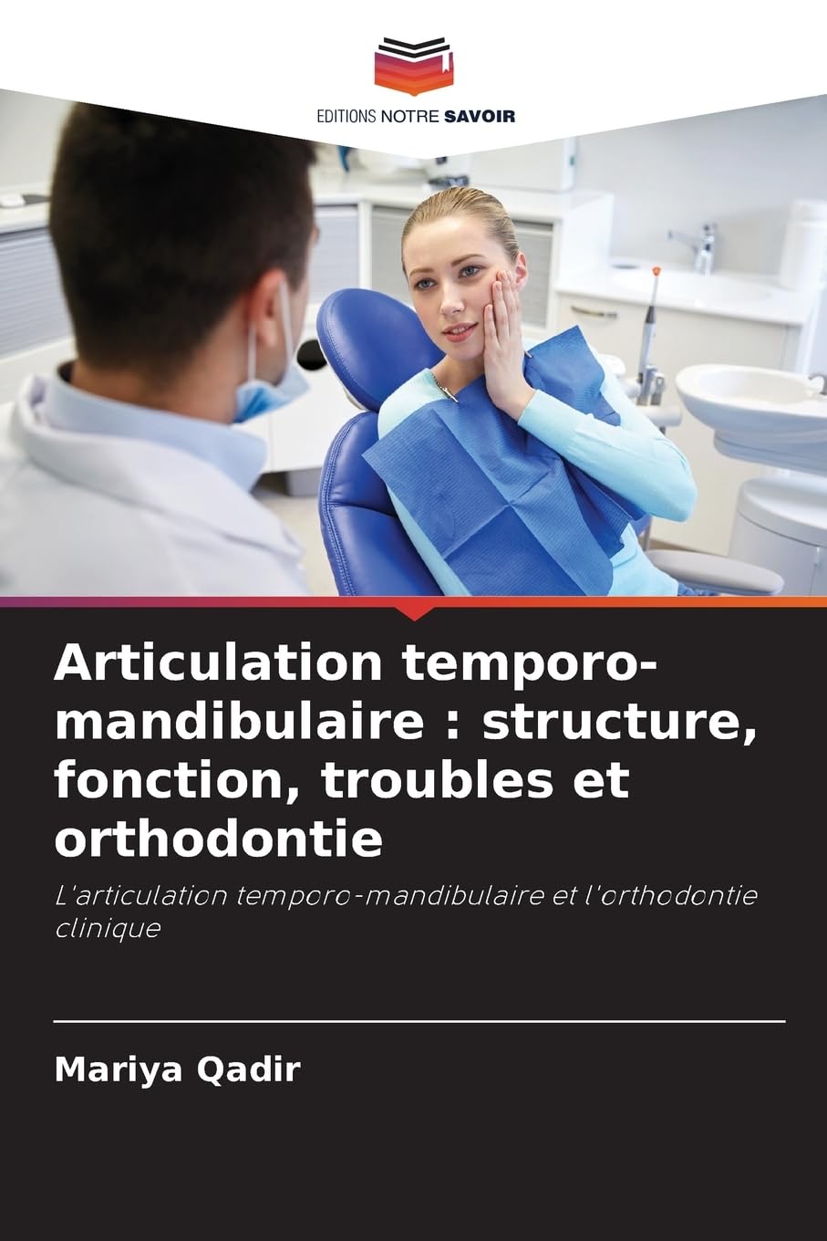 Articulation temporo-mandibulaire: structure, fonction, troubles et orthodontie book