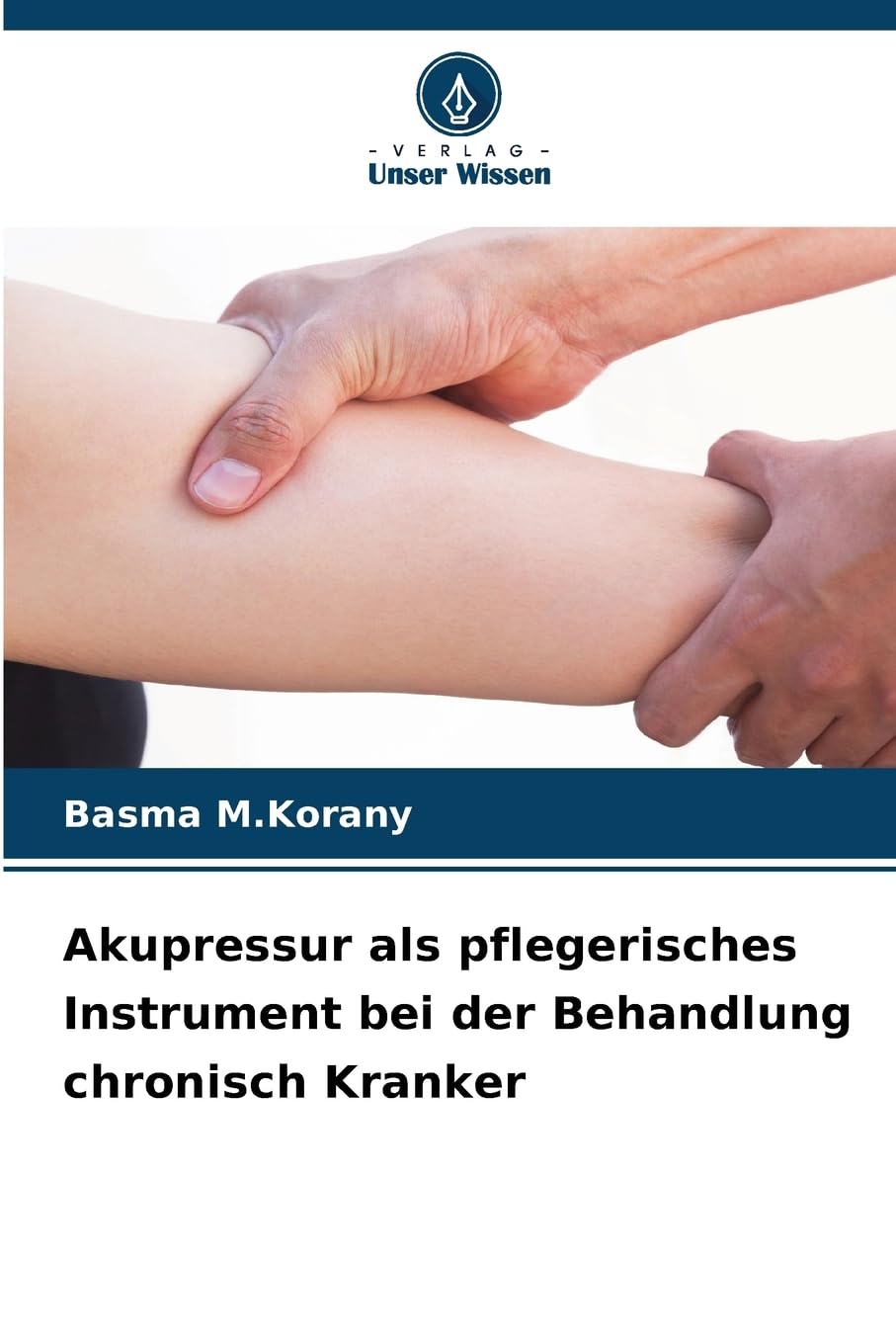 Akupressur als pflegerisches Instrument bei der Behandlung chronisch Kranker Books