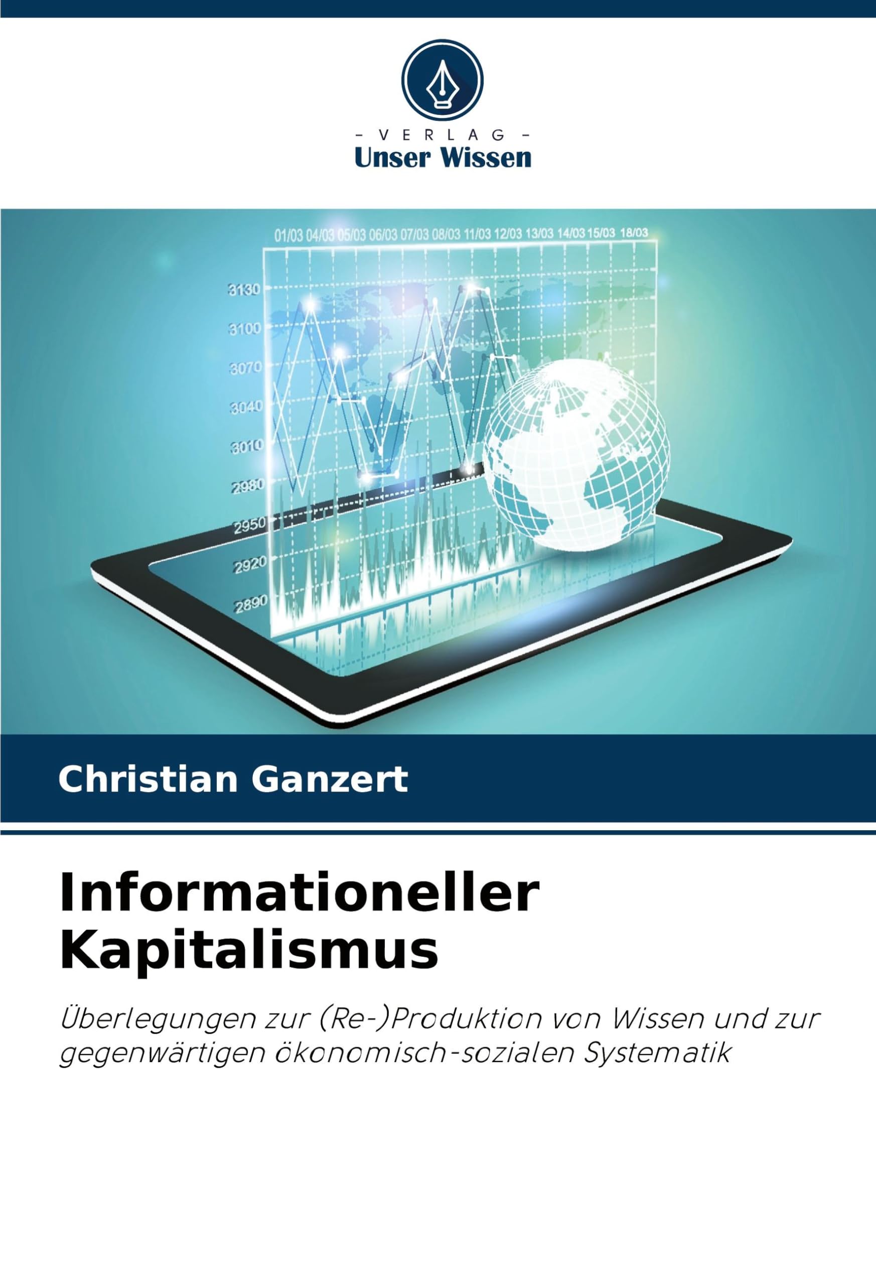 Informationeller Kapitalismus: Überlegungen zur (Re-)Produktion von Wissen und zur gegenwärtigen ökonomisch-sozialen Systematik Law