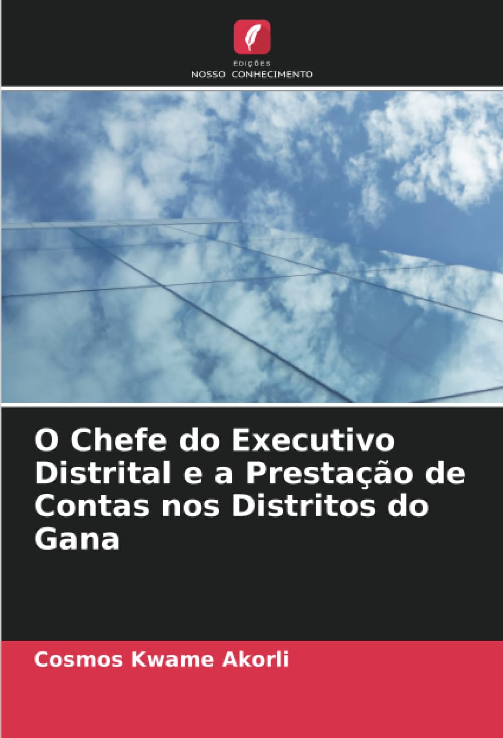 O Chefe do Executivo Distrital e a Prestação de Contas nos Distritos do Gana Law
