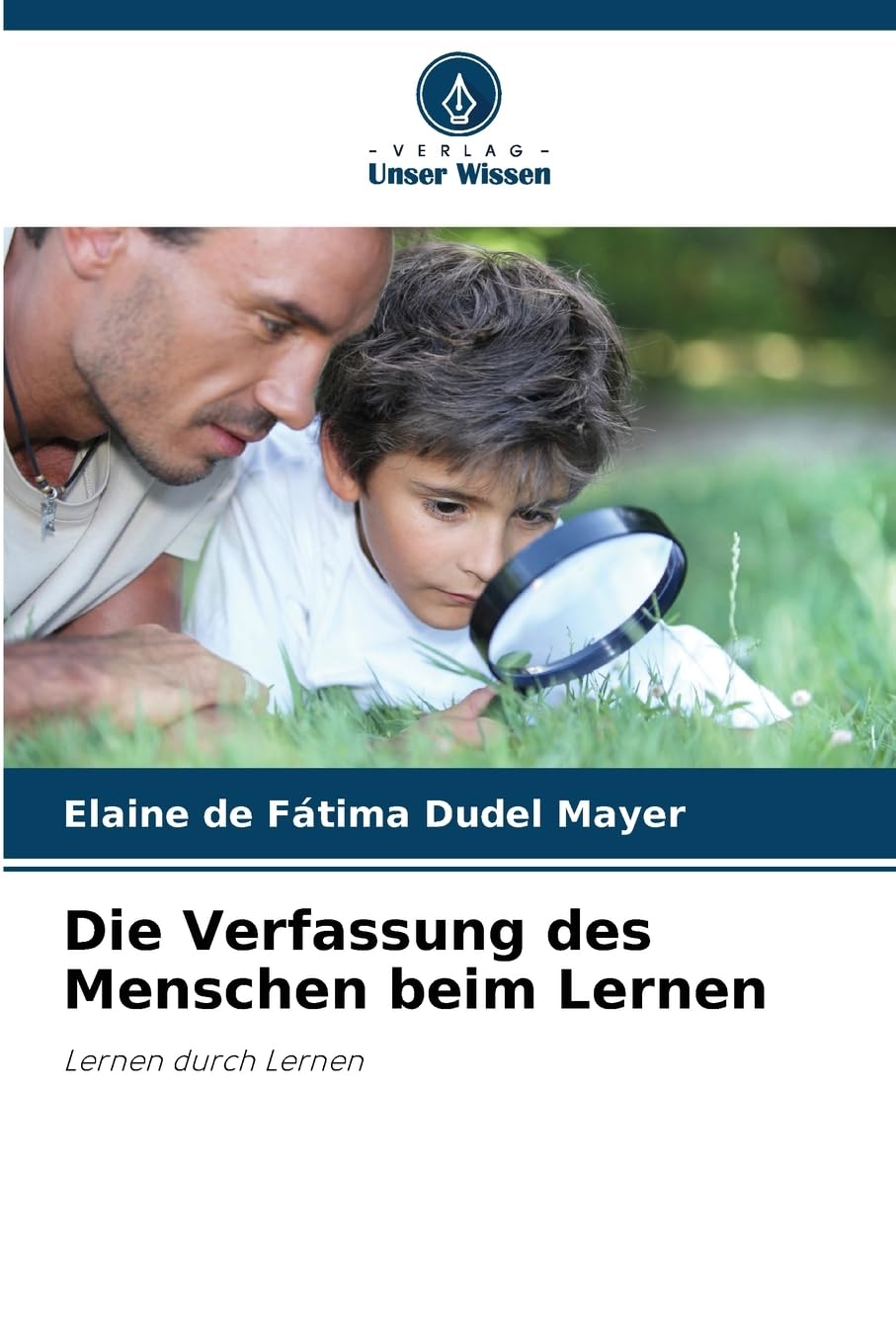 Die Verfassung des Menschen beim Lernen: Lernen durch Lernen Learning & Reference