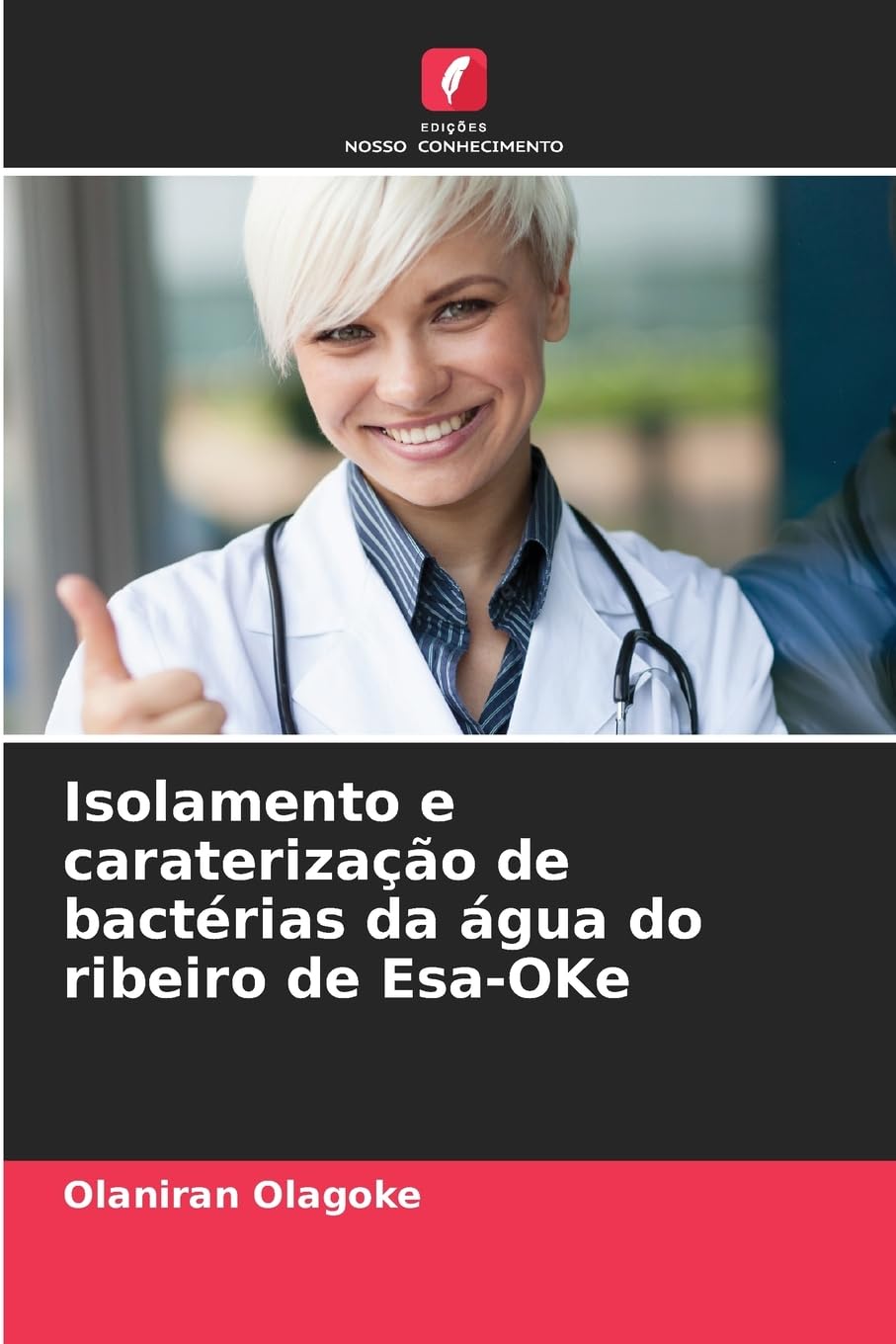 Isolamento e caraterização de bactérias da água do ribeiro de Esa-OKe Natural Sciences