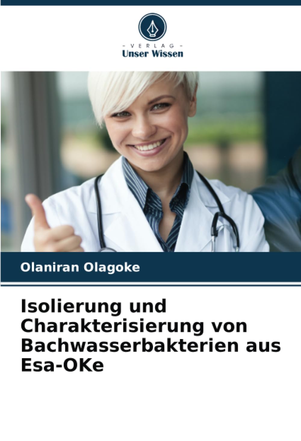 Isolierung und Charakterisierung von Bachwasserbakterien aus Esa-OKe Natural Sciences