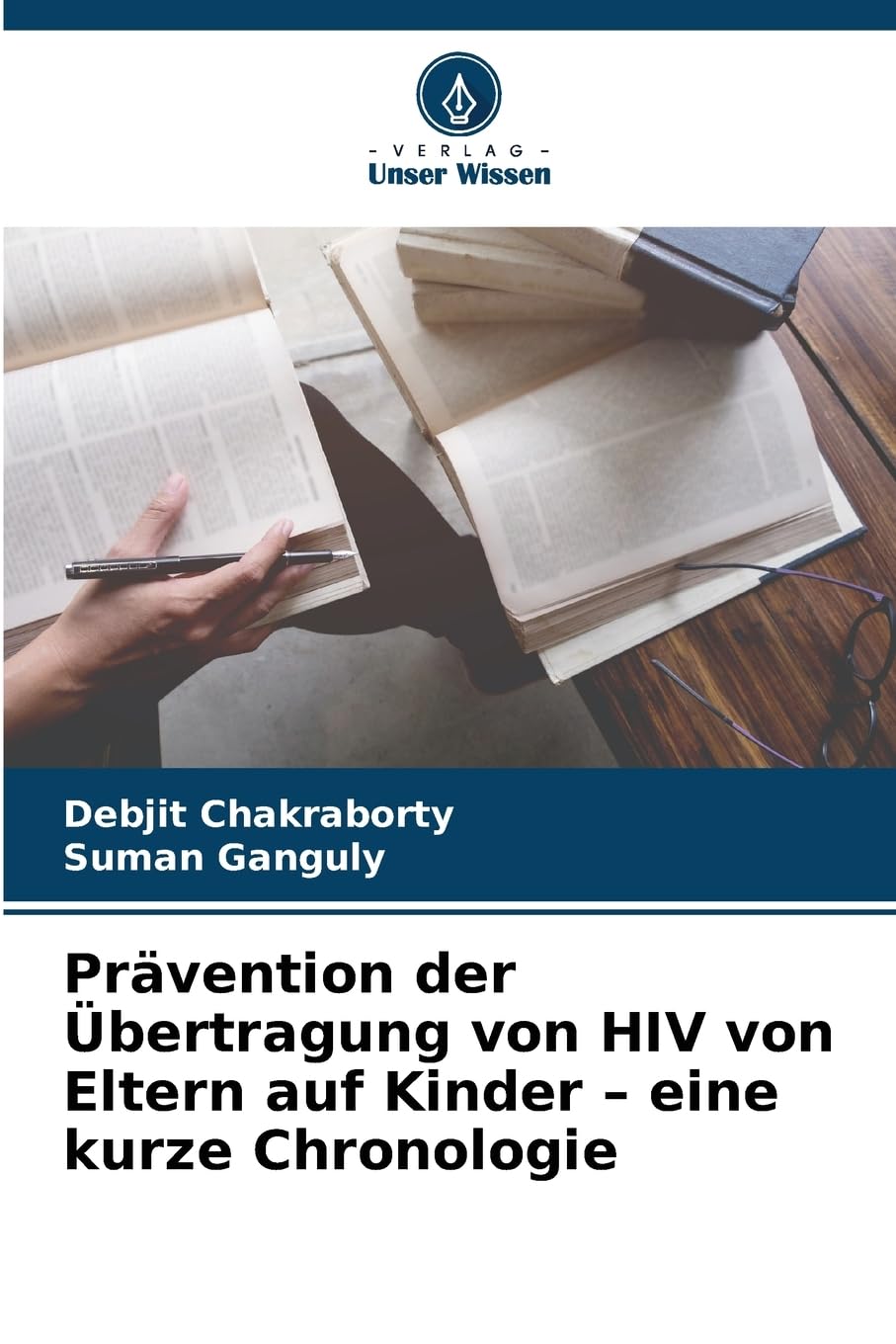 Prävention der Übertragung von HIV von Eltern auf Kinder - eine kurze Chronologie Medicine