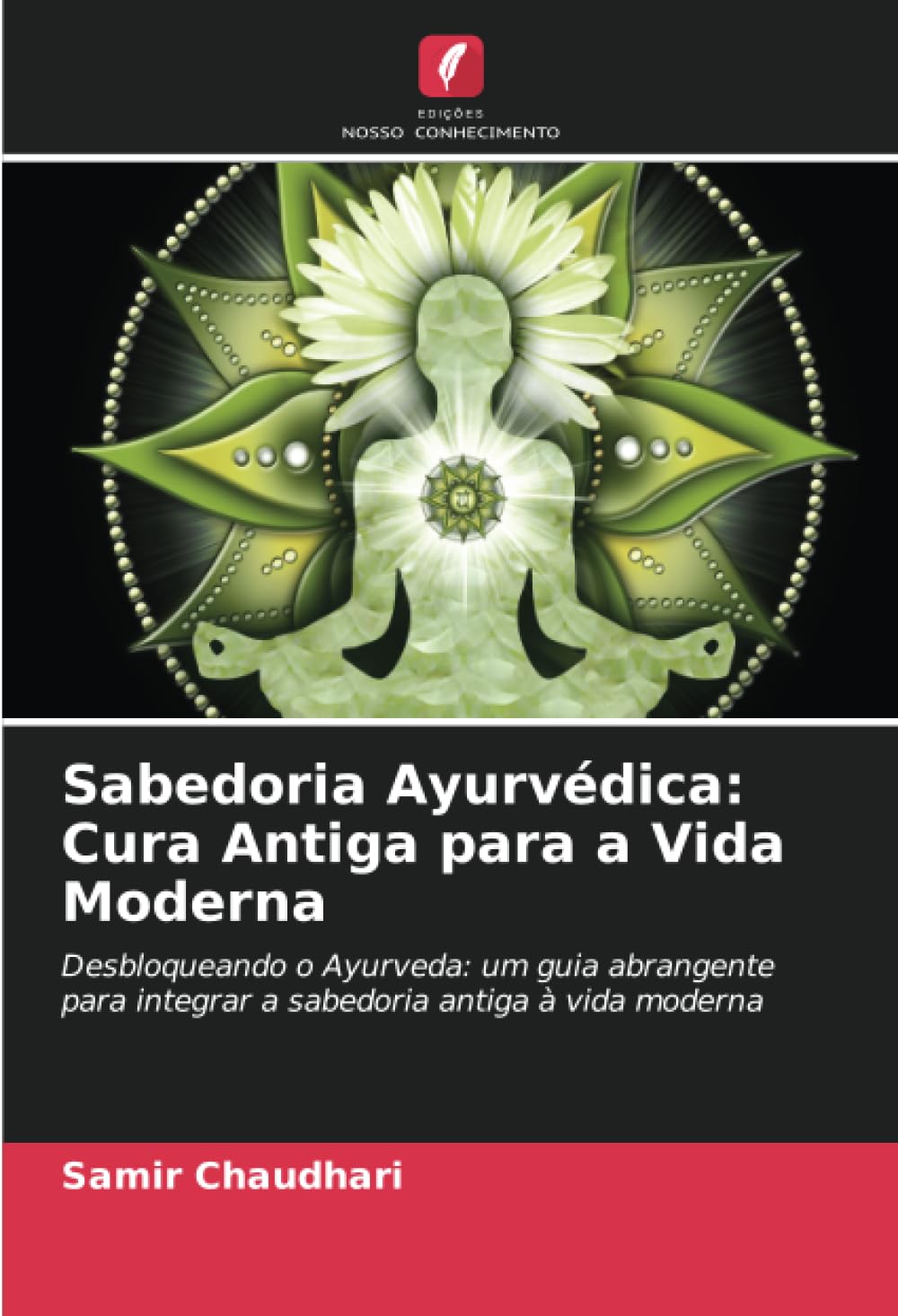 Sabedoria Ayurvédica: Cura Antiga para a Vida Moderna Natural Sciences