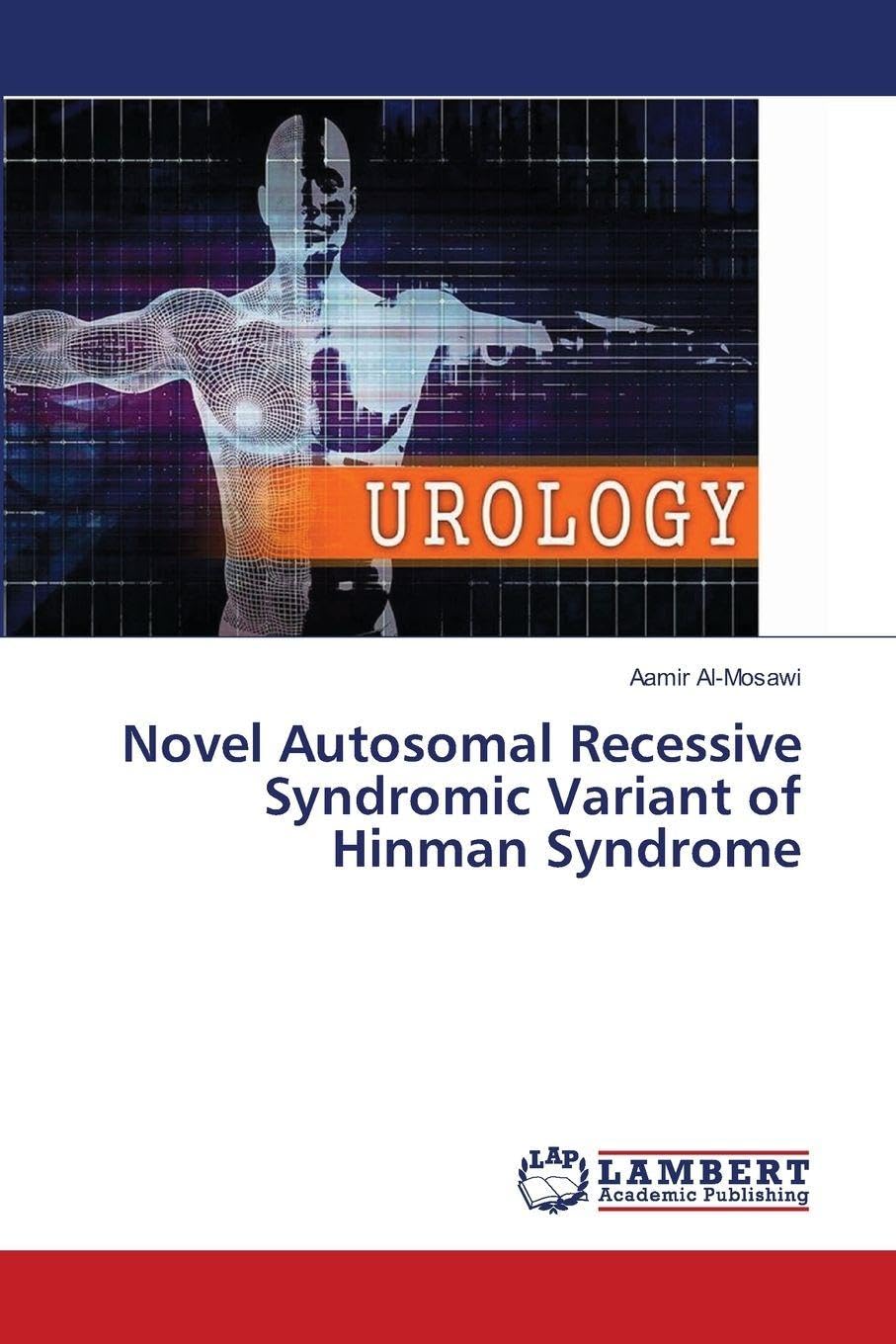 Novel Autosomal Recessive Syndromic Variant of Hinman Syndrome Medicine