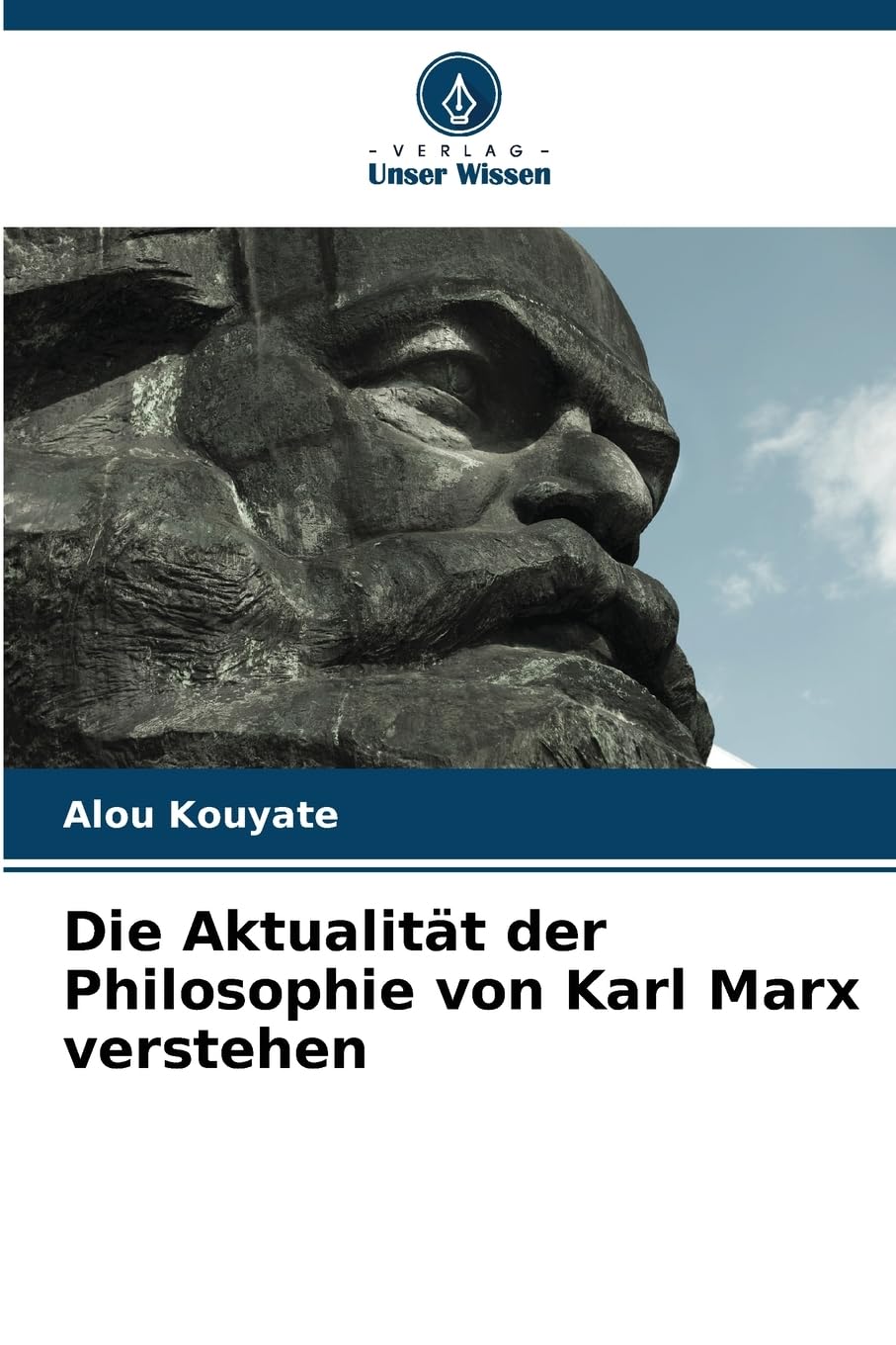 Die Aktualität der Philosophie von Karl Marx verstehen Philosophy
