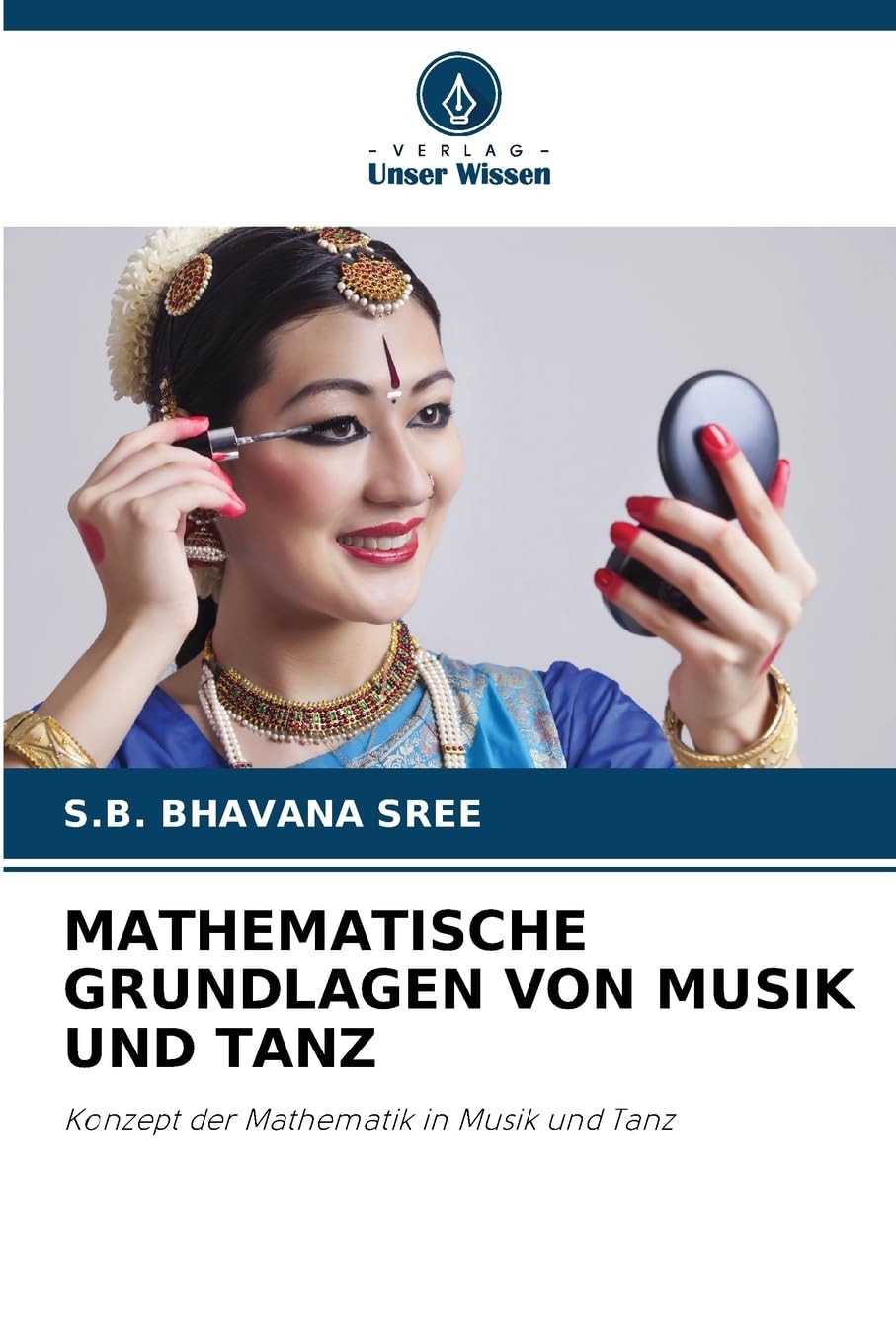 MATHEMATISCHE GRUNDLAGEN VON MUSIK UND TANZ: Konzept der Mathematik in Musik und Tanz Film, Art & Culture