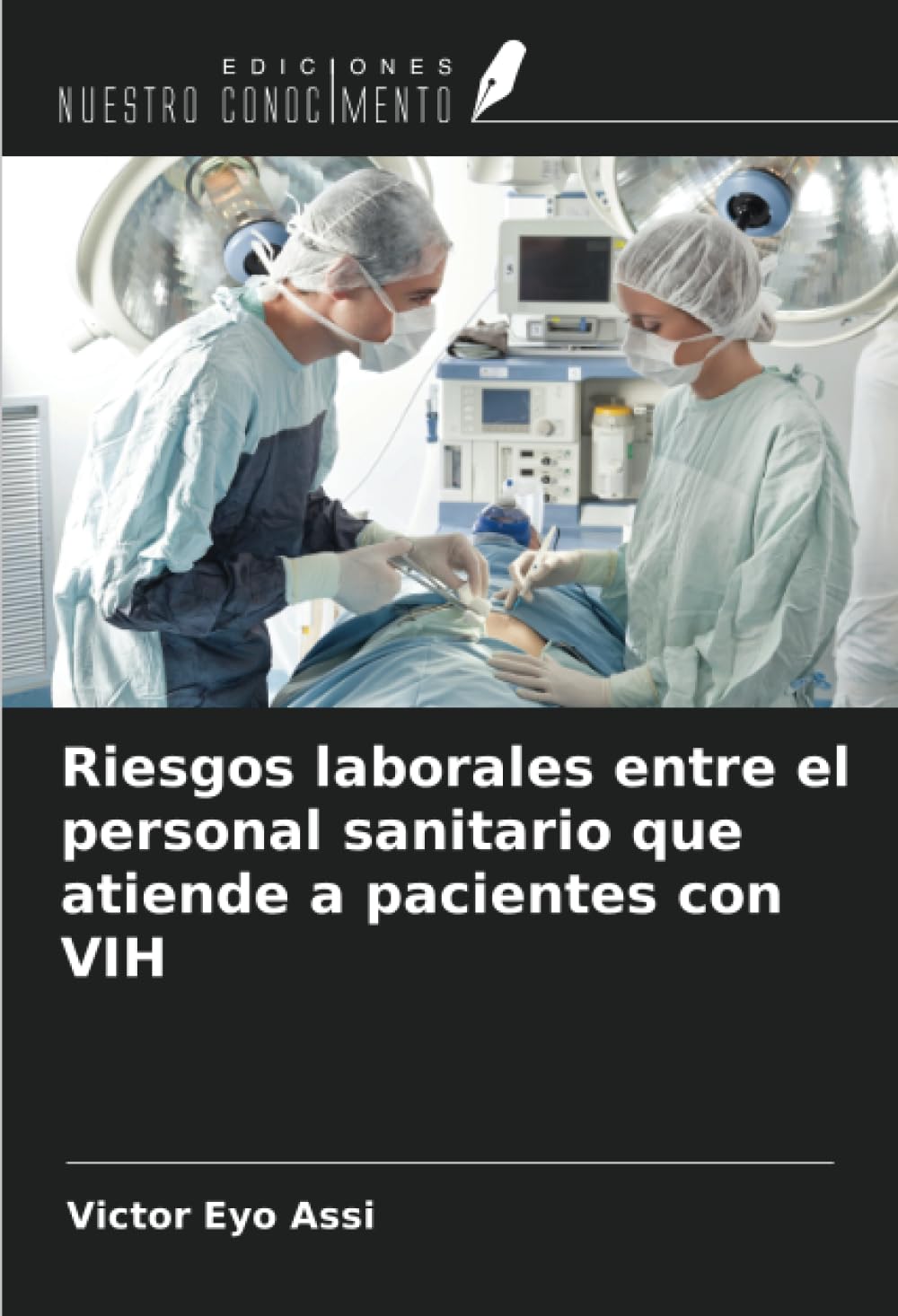 Riesgos laborales entre el personal sanitario que atiende a pacientes con VIH Medicine