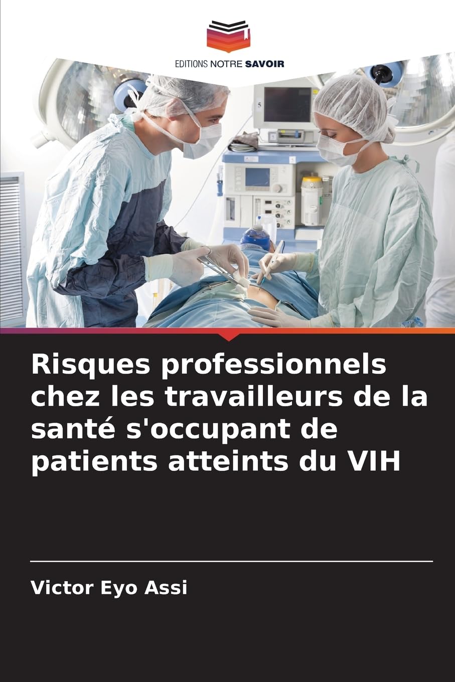 Risques professionnels chez les travailleurs de la santé s'occupant de patients atteints du VIH Medicine