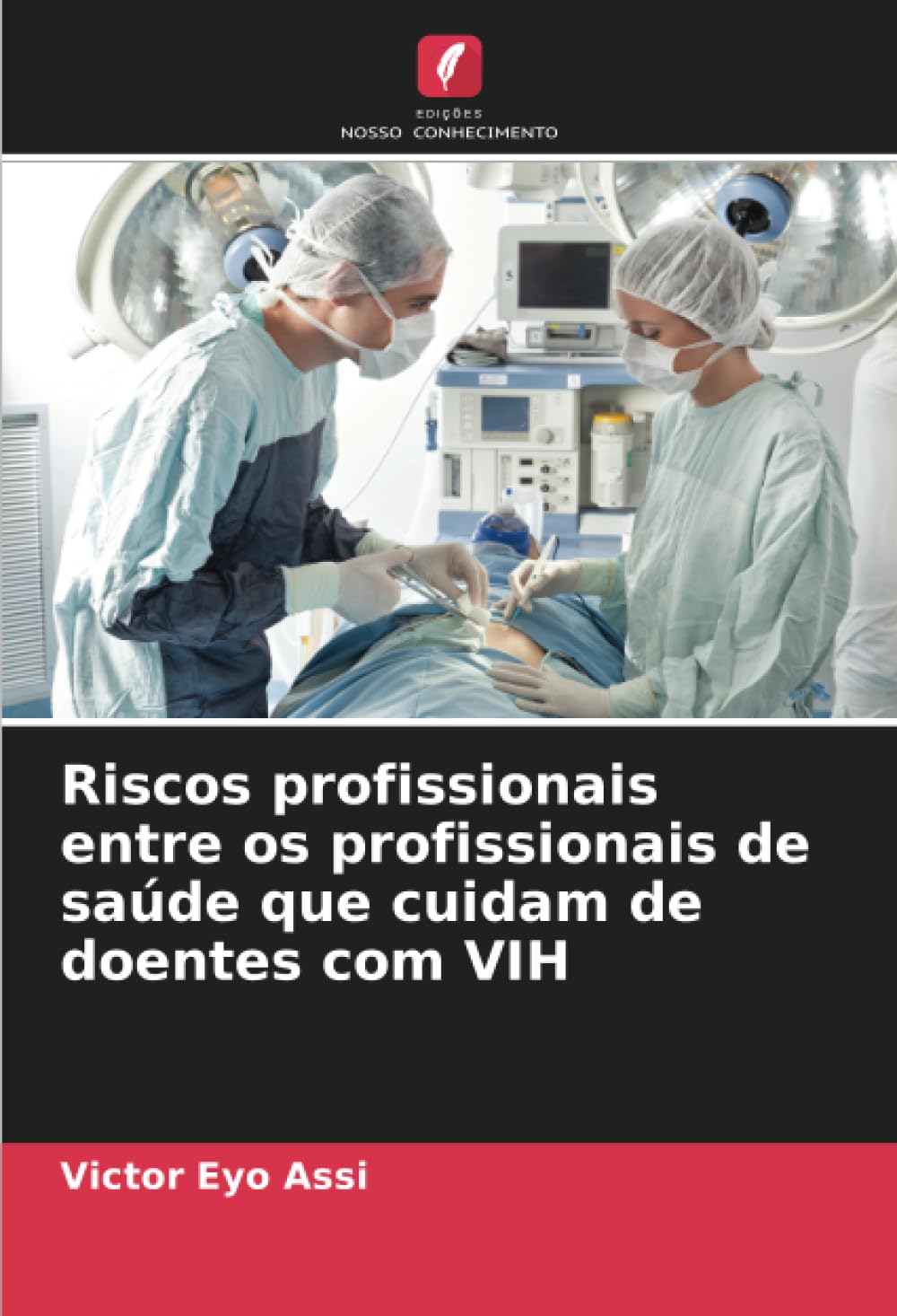 Riscos profissionais entre os profissionais de saúde que cuidam de doentes com VIH Medicine