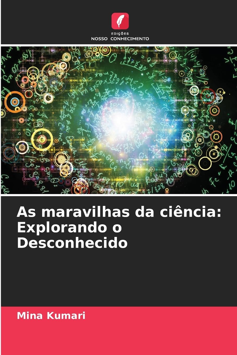 As maravilhas da ciência: Explorando o Desconhecido book