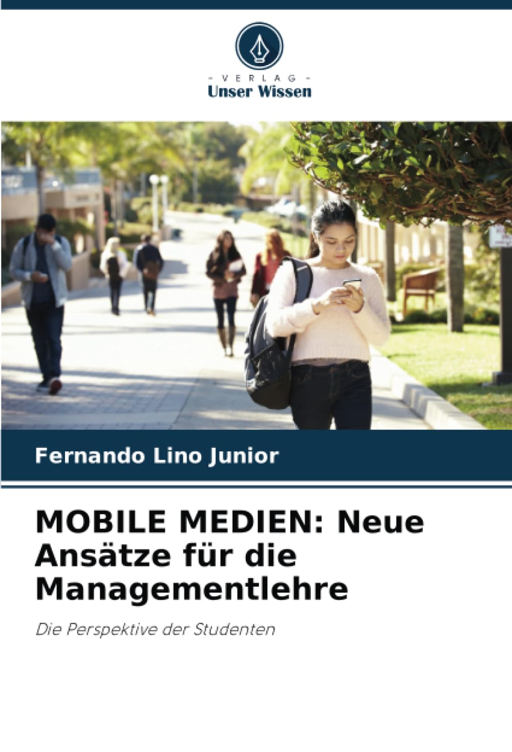 MOBILE MEDIEN: Neue Ansätze für die Managementlehre: Die Perspektive der Studenten Business, Finance & Career