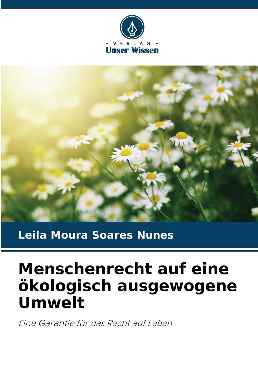 Menschenrecht auf eine ökologisch ausgewogene Umwelt: Eine Garantie für das Recht auf Leben Law