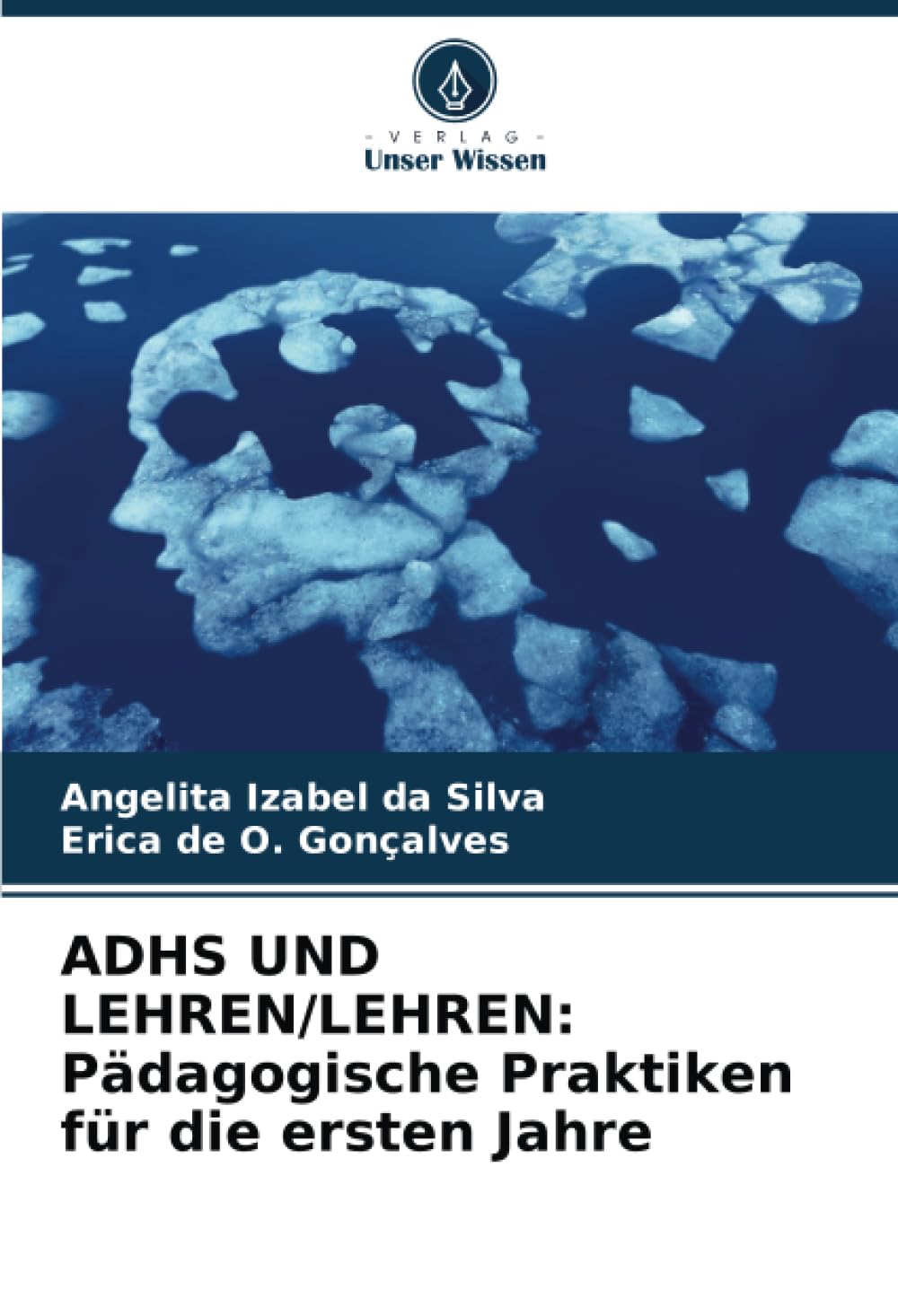 ADHS UND LEHREN/LEHREN: Pädagogische Praktiken für die ersten Jahre: DE Learning & Reference