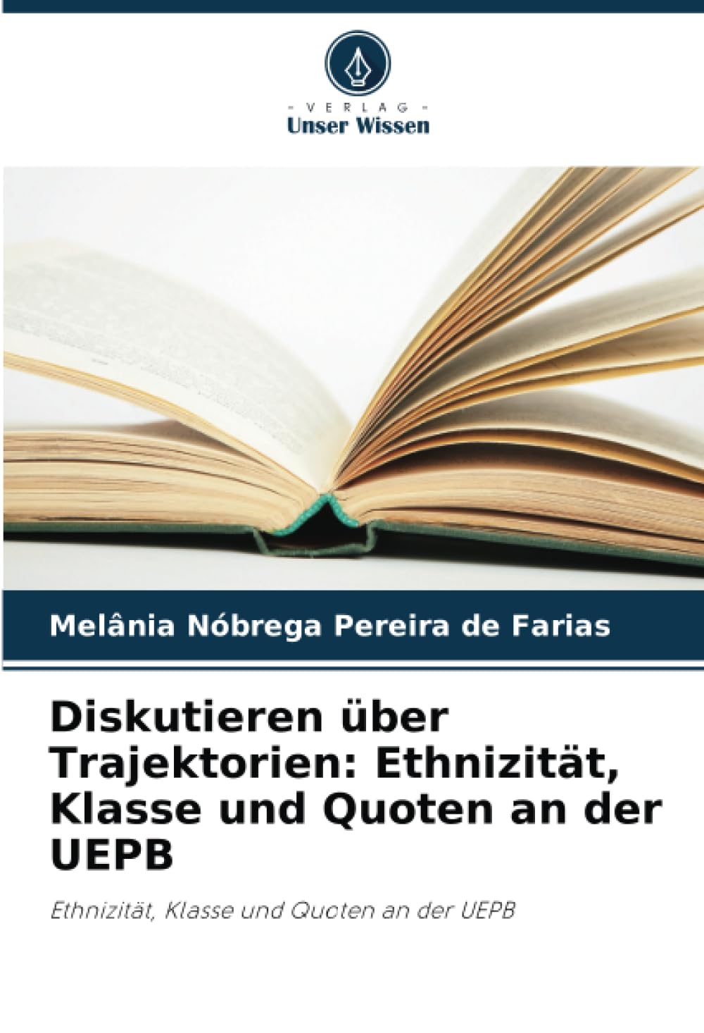 Diskutieren über Trajektorien: Ethnizität, Klasse und Quoten an der UEPB Law