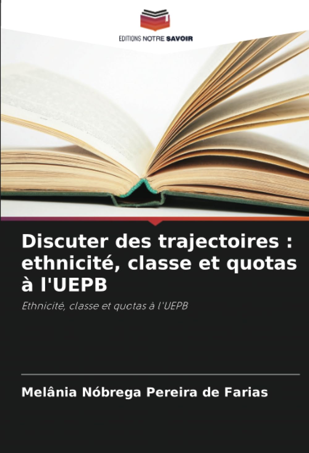 Discuter des trajectoires : ethnicité, classe et quotas à l'UEPB: Ethnicité, classe et quotas à l'UEPB Law