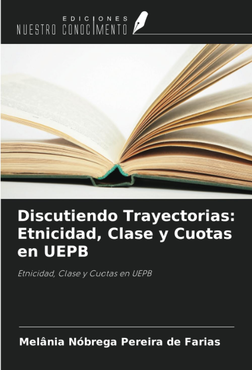 Discutiendo Trayectorias: Etnicidad, Clase y Cuotas en UEPB Law