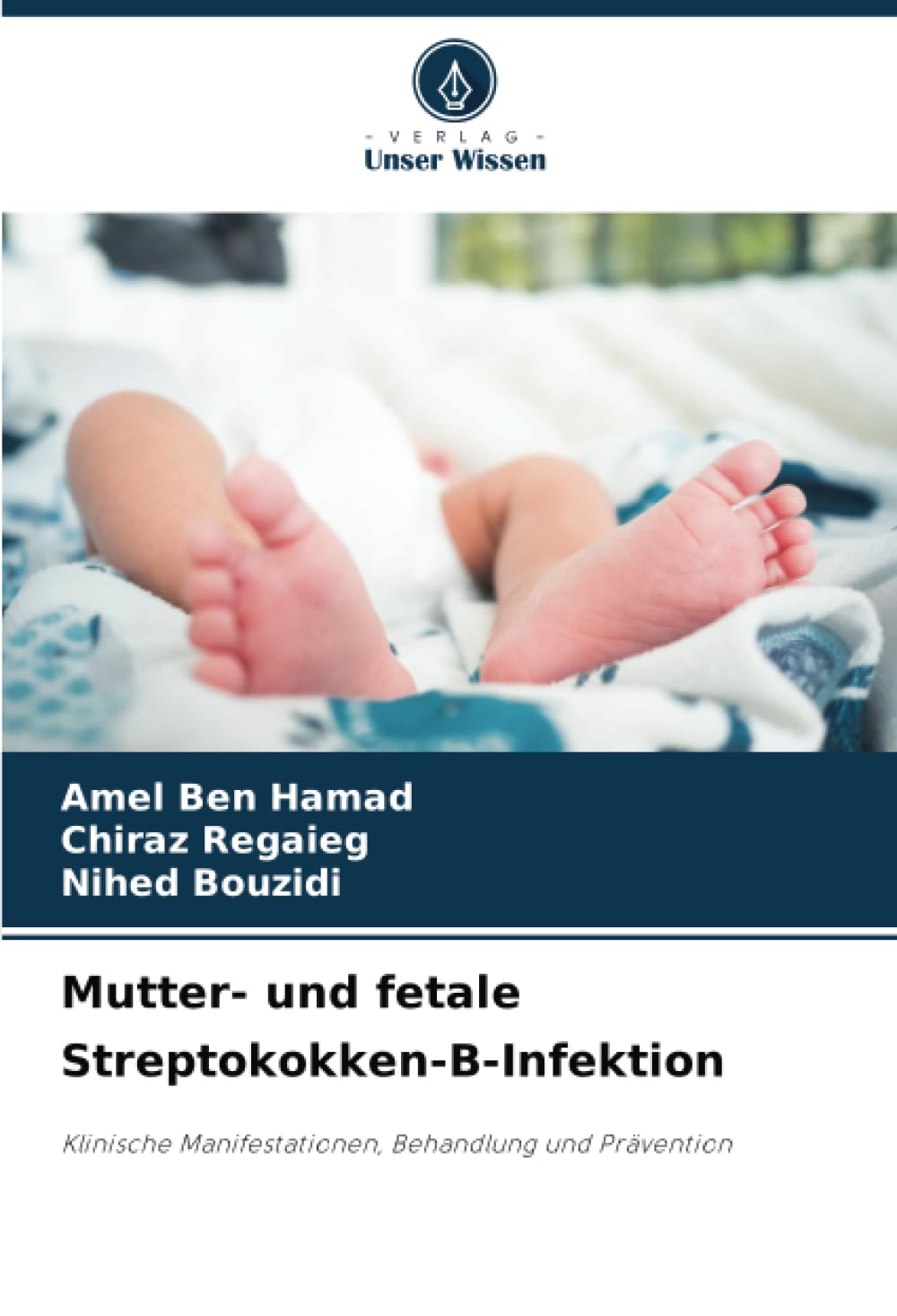 Mutter- und fetale Streptokokken-B-Infektion: Klinische Manifestationen, Behandlung und Prävention Medicine