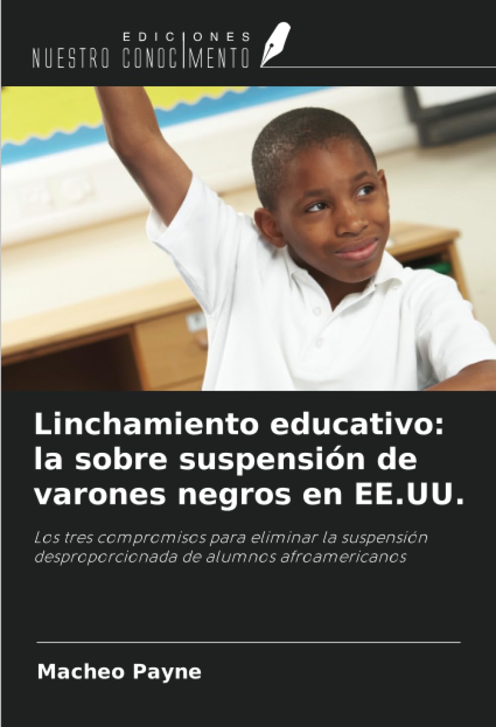 Linchamiento educativo: la sobre suspensión de varones negros en EE.UU. Business, Finance & Career