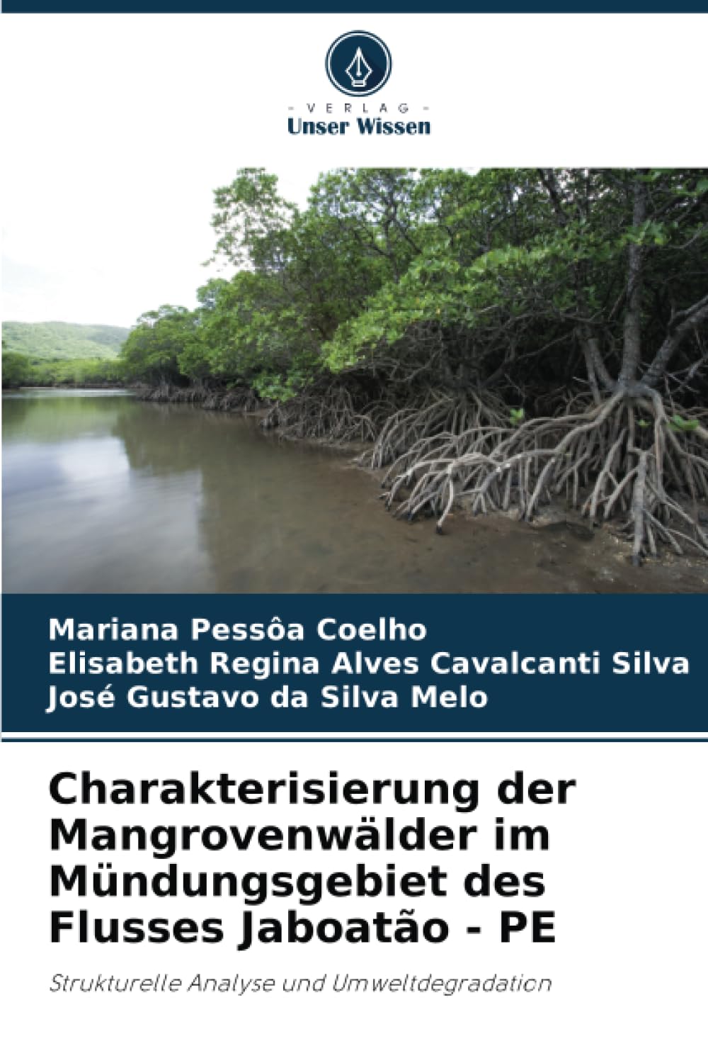 Charakterisierung der Mangrovenwälder im Mündungsgebiet des Flusses Jaboatão - PE Geology & Geography