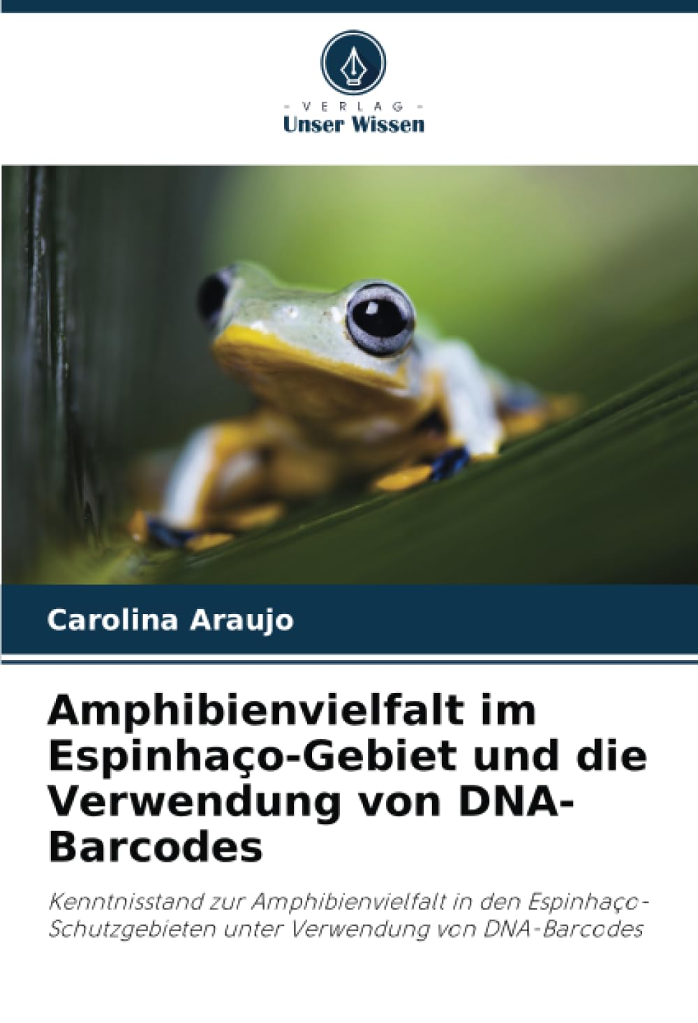 Amphibienvielfalt im Espinhaço-Gebiet und die Verwendung von DNA-Barcodes Natural Sciences