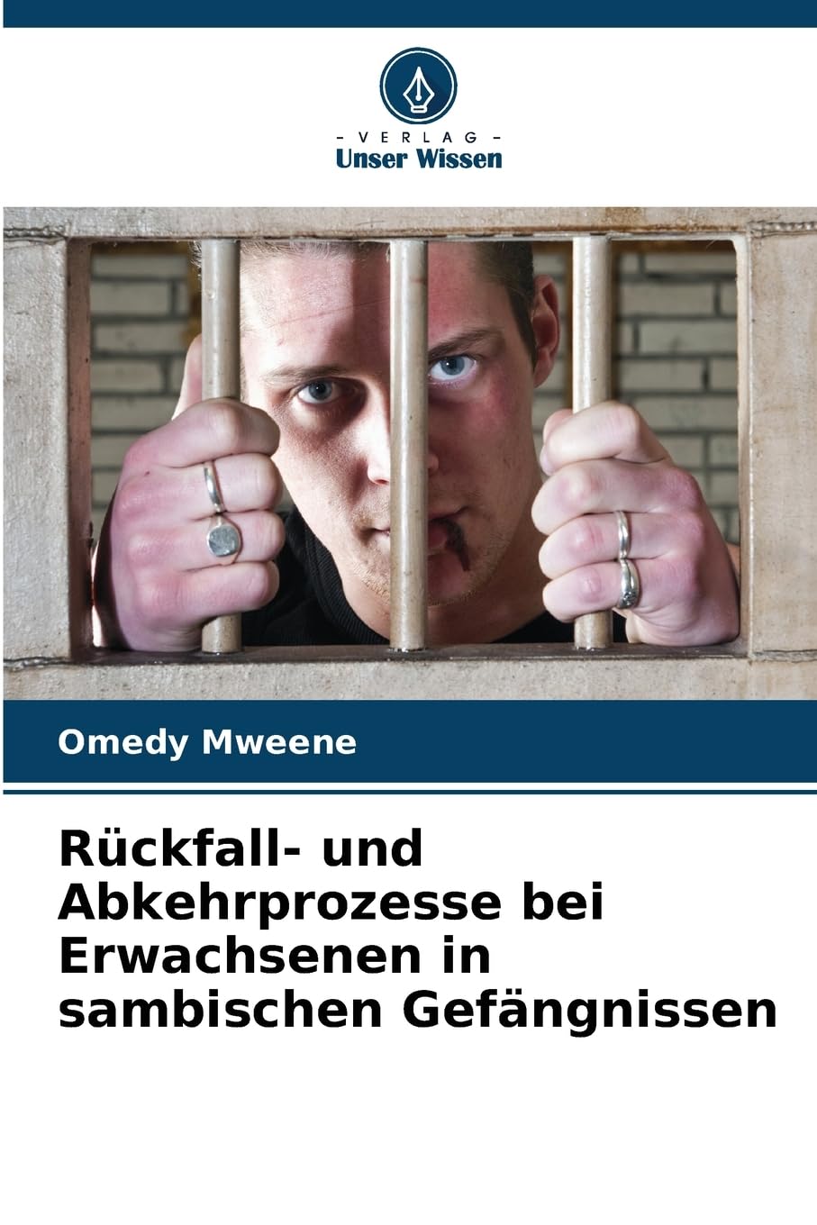 Rückfall- und Abkehrprozesse bei Erwachsenen in sambischen Gefängnissen Law