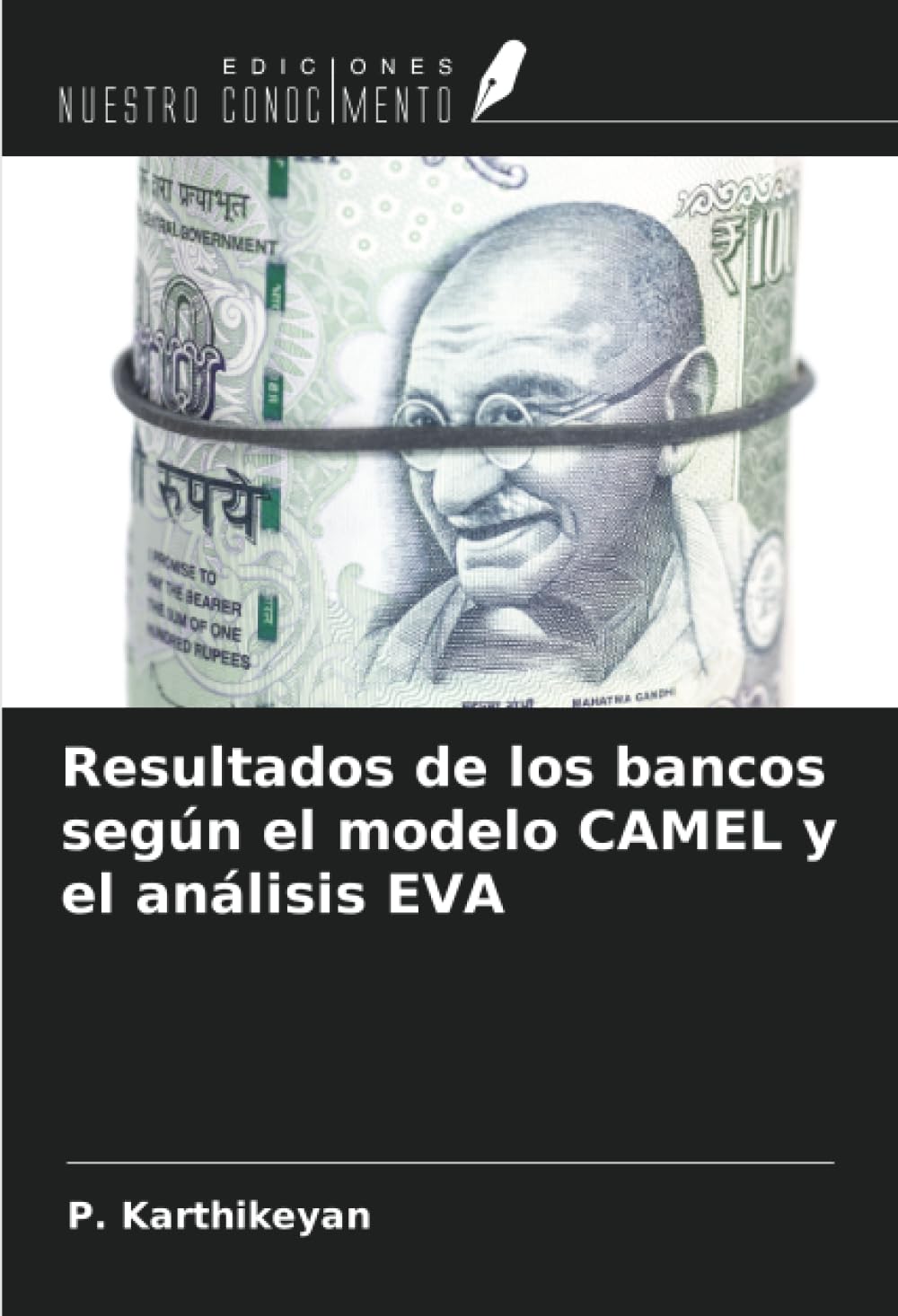 Resultados de los bancos según el modelo CAMEL y el análisis EVA Business, Finance & Career